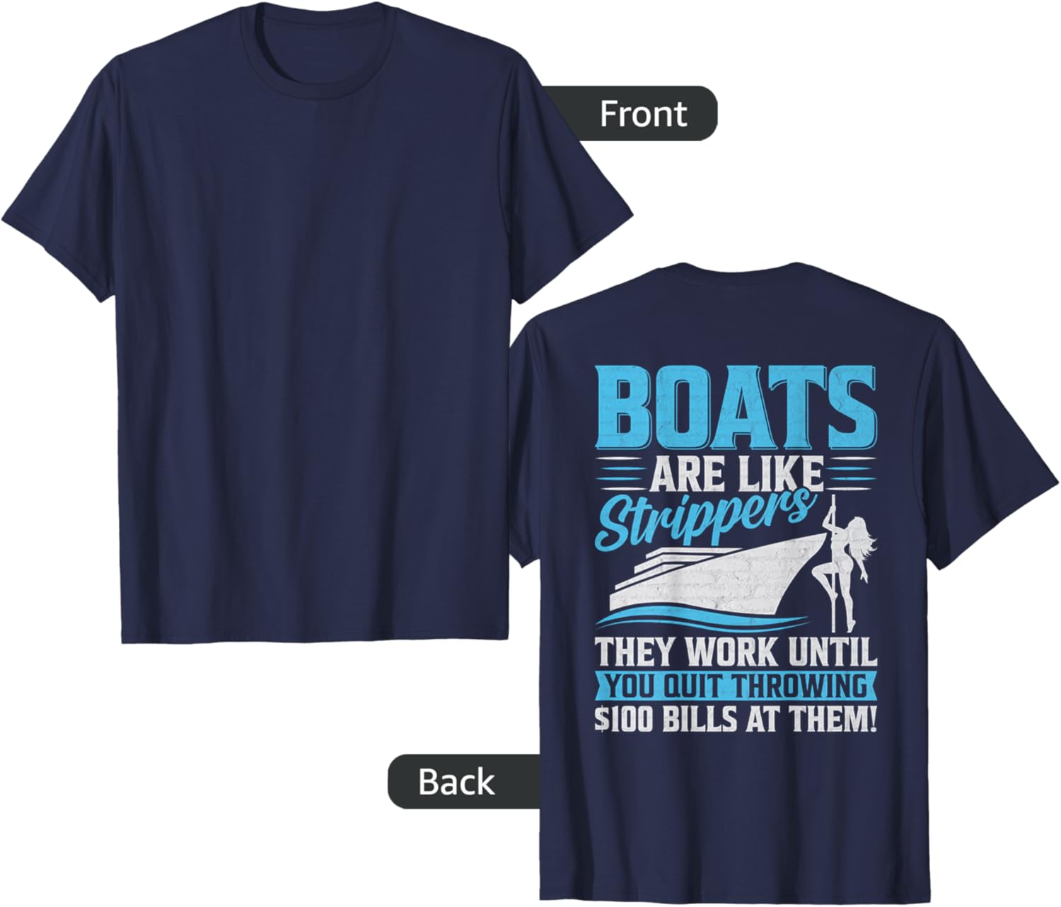 Funny Boating T-Shirt - Boats Are Like Strippers Humor Apparel - 4