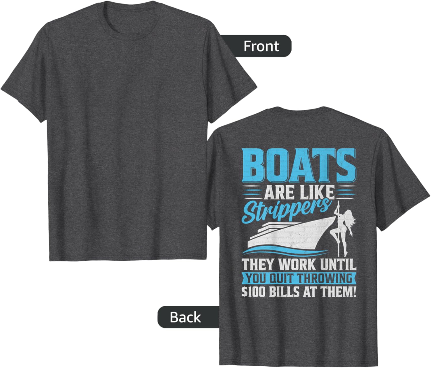 Funny Boating T-Shirt - Boats Are Like Strippers Humor Apparel - 9