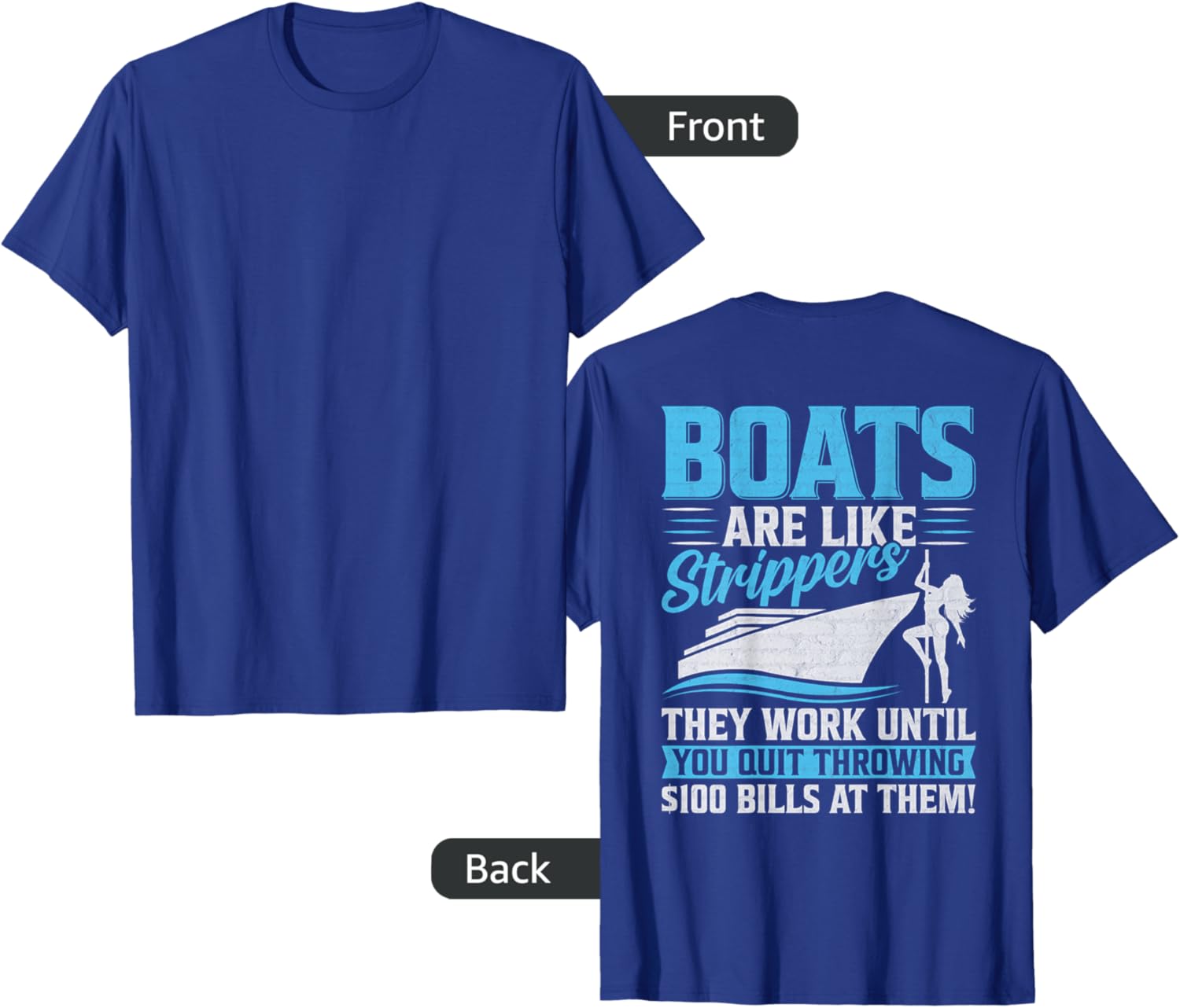 Funny Boating T-Shirt - Boats Are Like Strippers Humor Apparel - 7