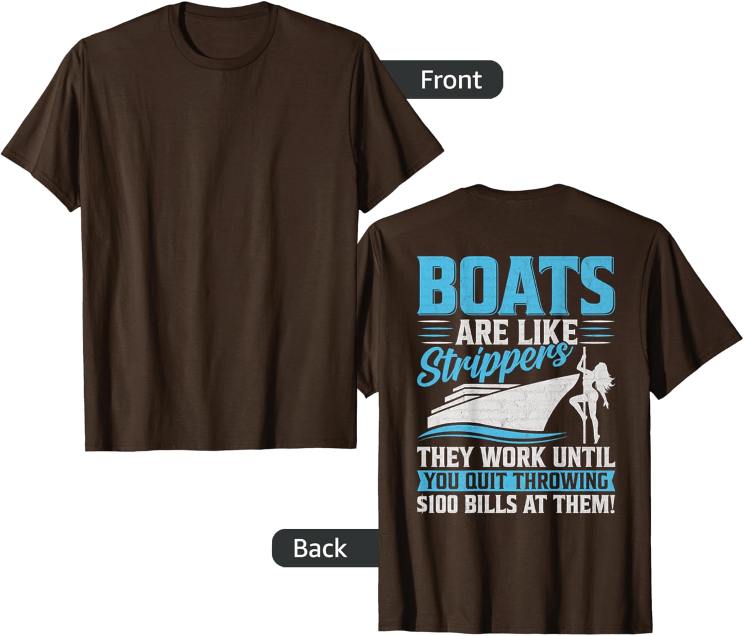 Funny Boating T-Shirt - Boats Are Like Strippers Humor Apparel - 2