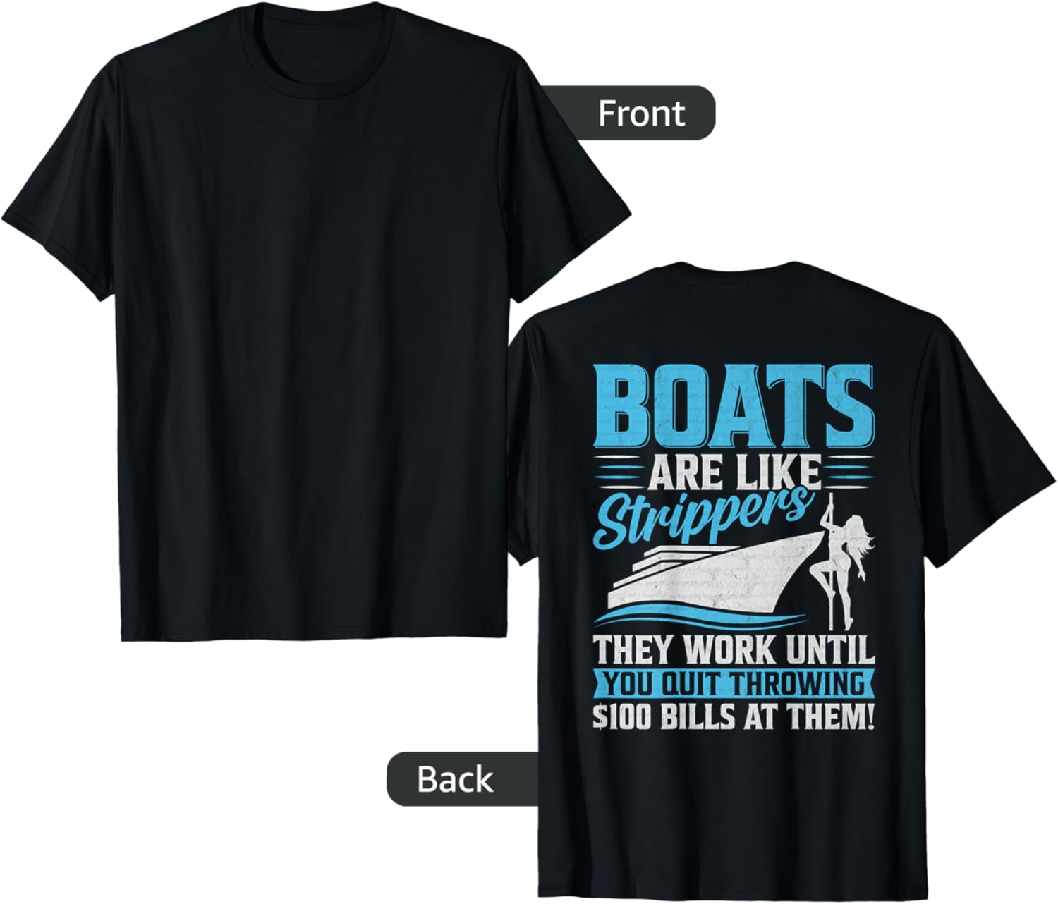 Funny Boating T-Shirt - Boats Are Like Strippers Humor Apparel - 6