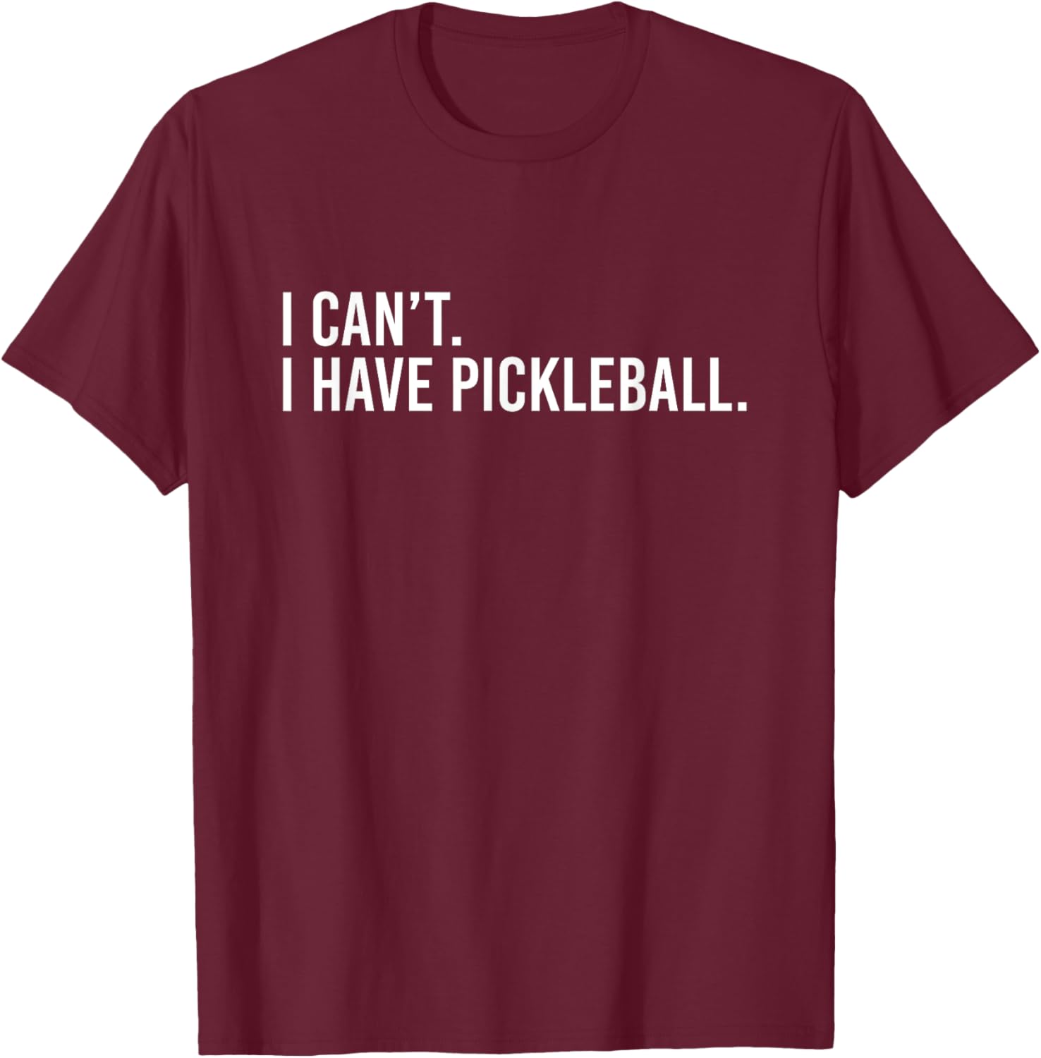 Cool Pickleball Coach T-Shirt I Can't I Have Pickleball Apparel - 18