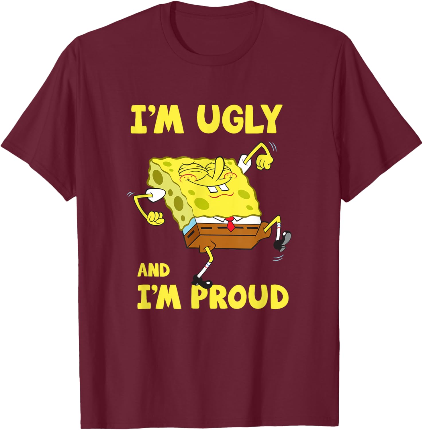 Mademark SpongeBob SquarePants I'm Ugly and Proud T-Shirt for Fun Lovers - 2