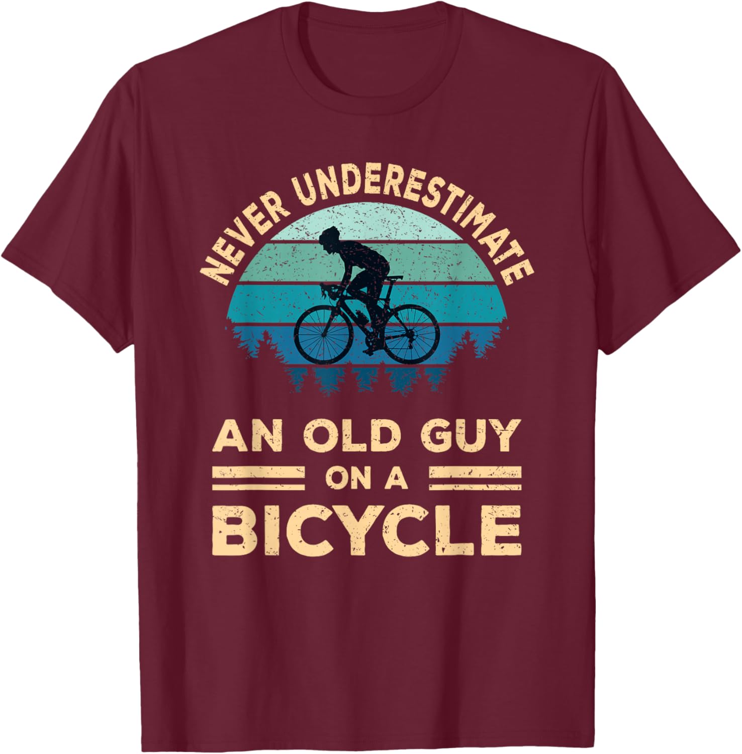 Never Underestimate An Old Guy On A Bicycle Funny Cycling T-Shirt - 16