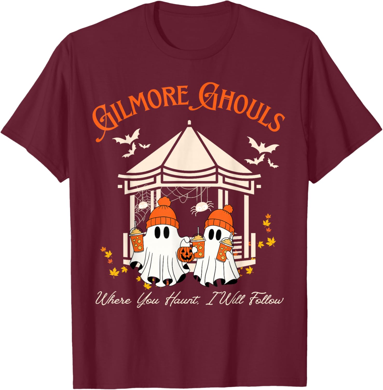 Gilmore Ghouls Fall T-Shirt Where You Haunt I Will Follow Fun Ghost Tee - 7