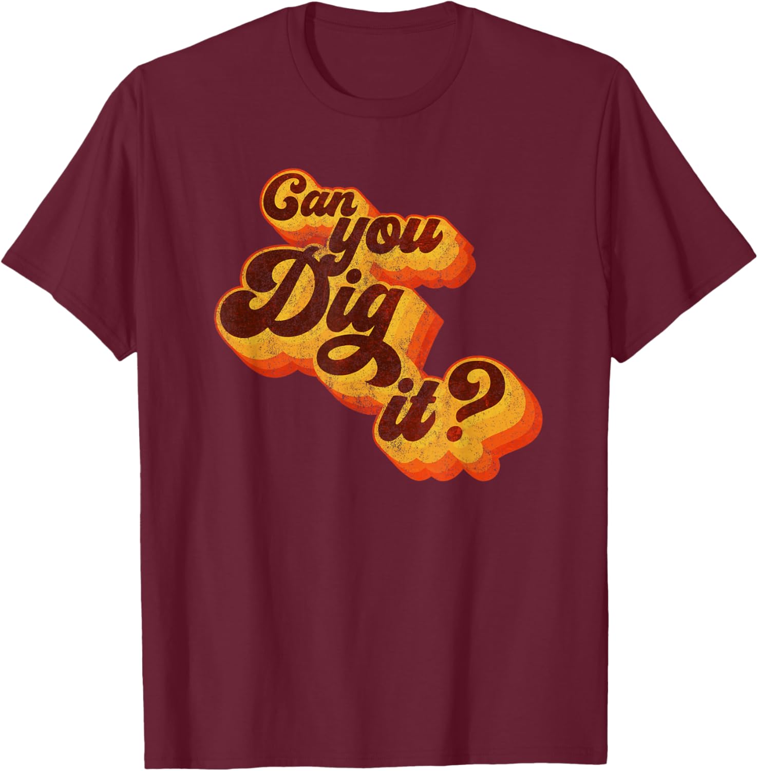Can You Dig It Vintage Retro 70s T-Shirt for Cool Casual Style - 19