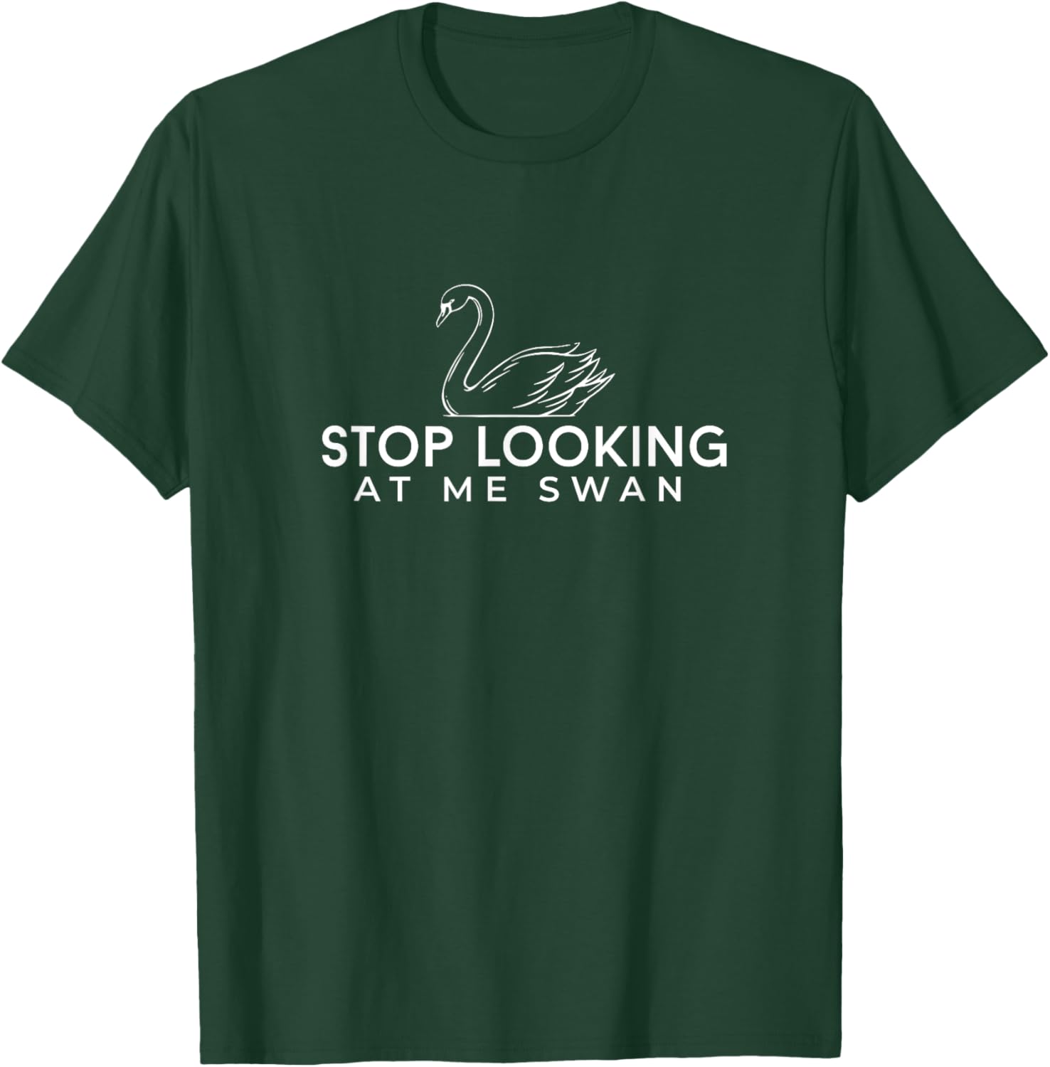 Funny Stop Looking at Me Swan T-Shirt for Animal Lovers and Humor Fans - 11