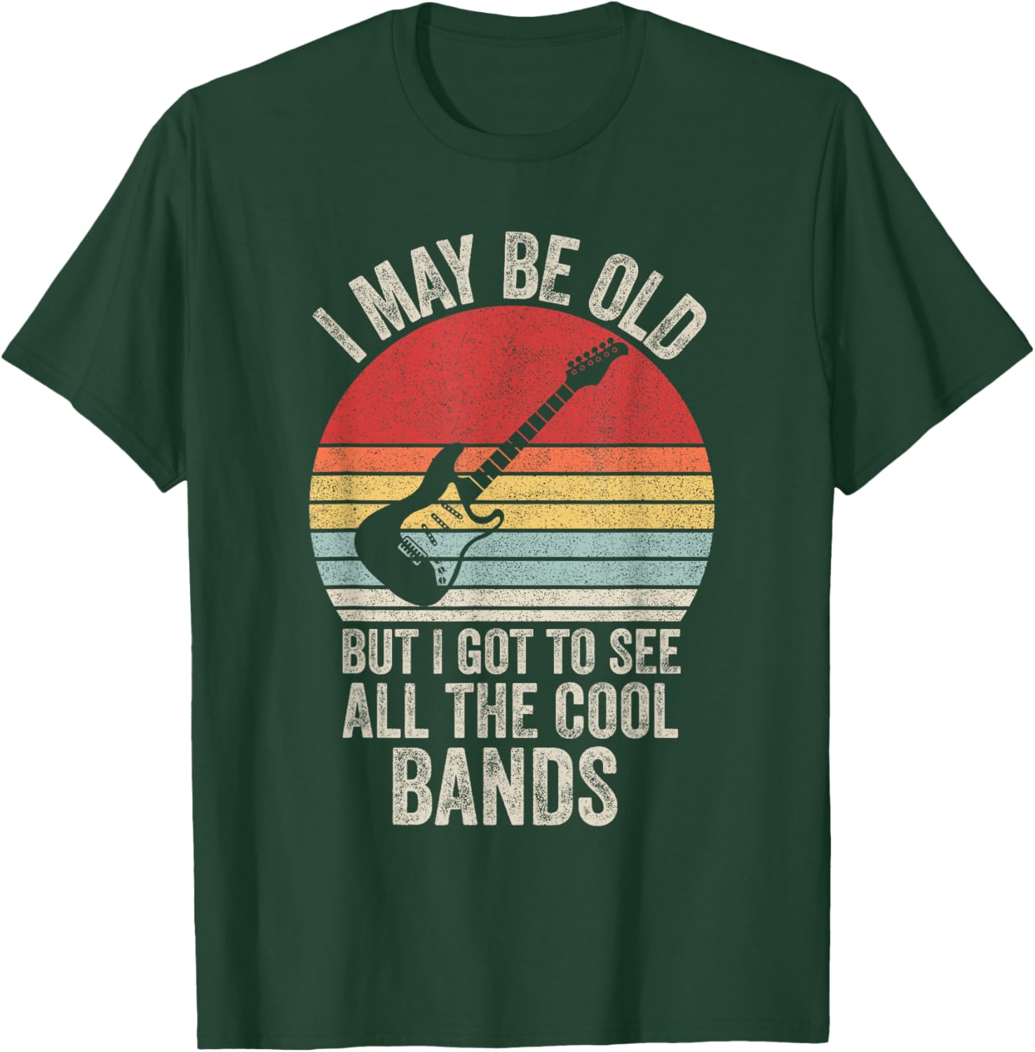 Vintage I May Be Old But I Got To See The Cool Bands T-Shirt - 10