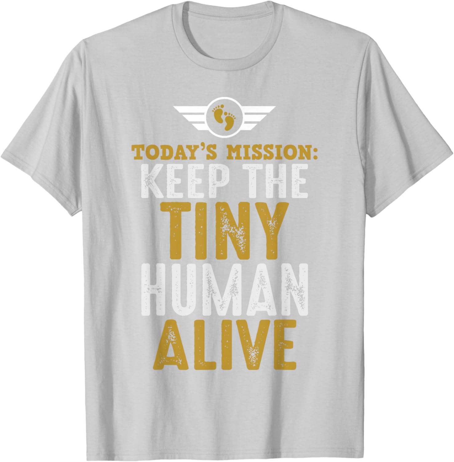 Funny First Time Dad T-Shirt Keep Tiny Human Alive Classic Fit Black - 17