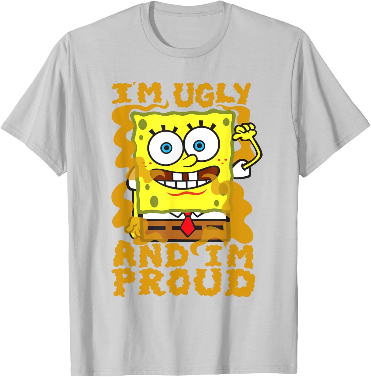 Mademark SpongeBob Im Ugly and Proud Funny T-Shirt for Men and Women - 23