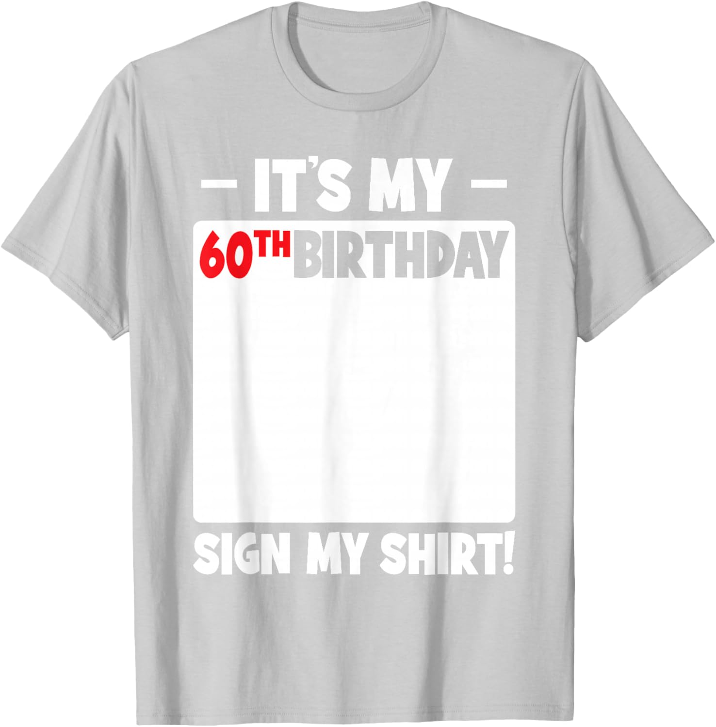 Funny 60th Birthday T-Shirt for Men and Women Gift Idea - 13