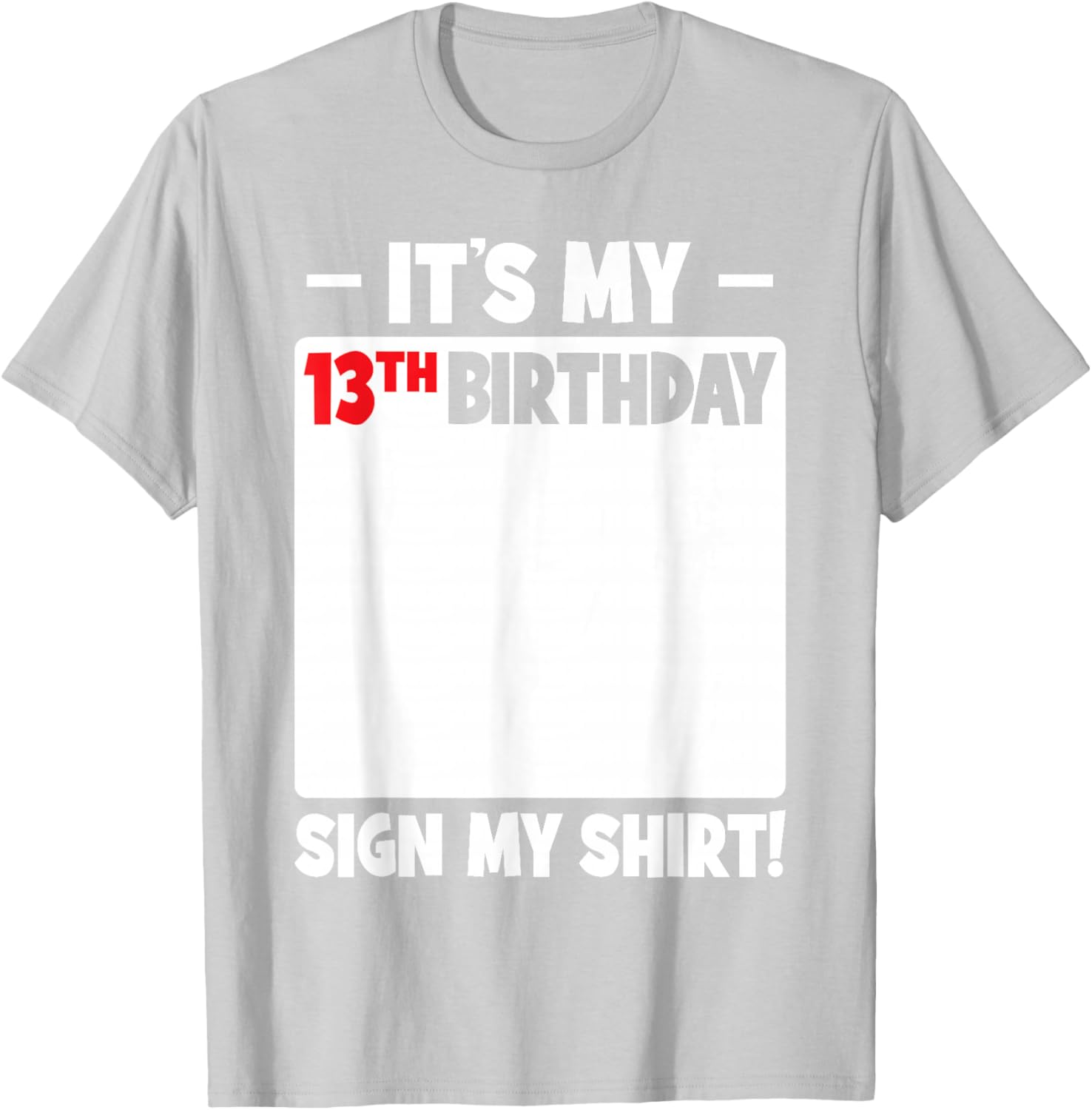 Cool 13th Birthday T-Shirt for Boys and Girls Fun Teenager Sign Design - 25