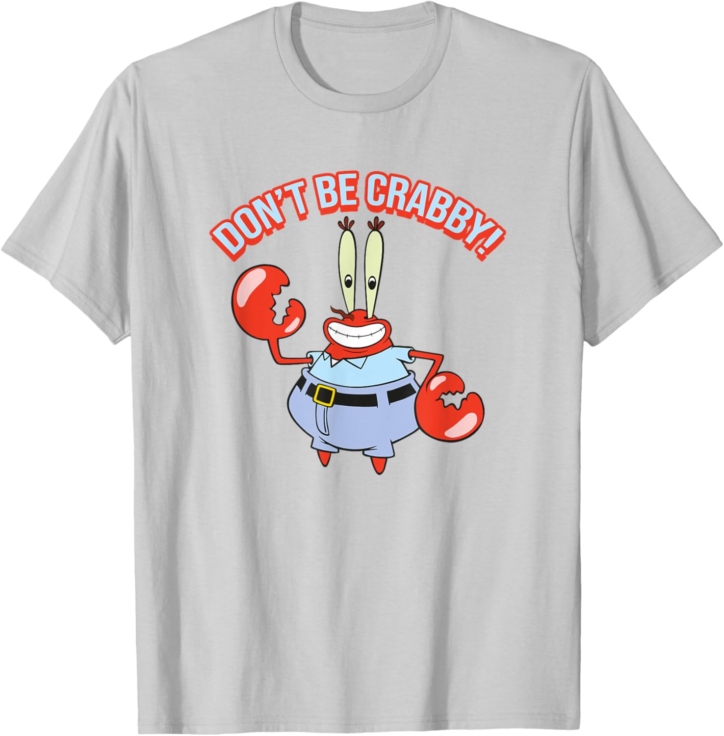 Mr. Krabs Don't Be Crabby T-Shirt - Fun SpongeBob SquarePants Apparel - 15
