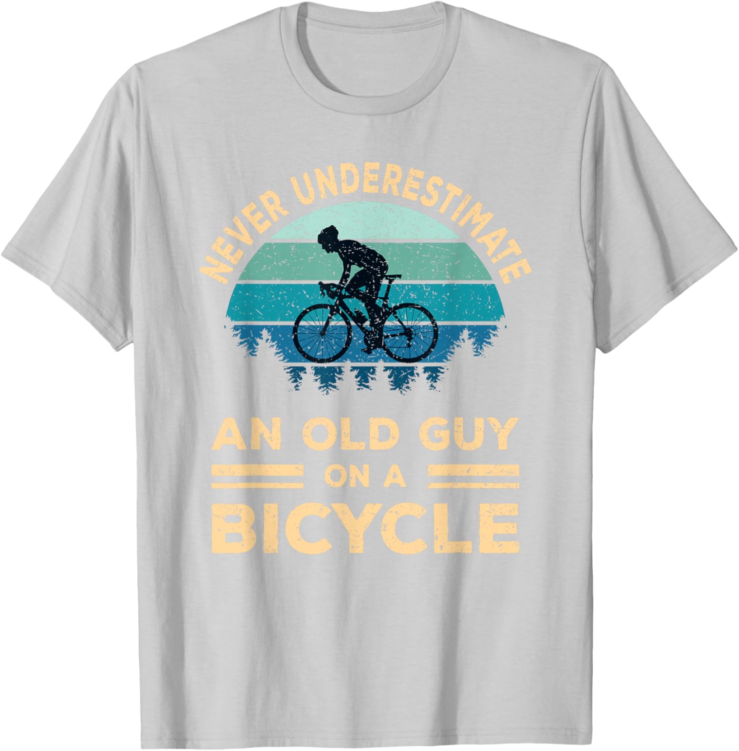 Never Underestimate An Old Guy On A Bicycle Funny Cycling T-Shirt - 20