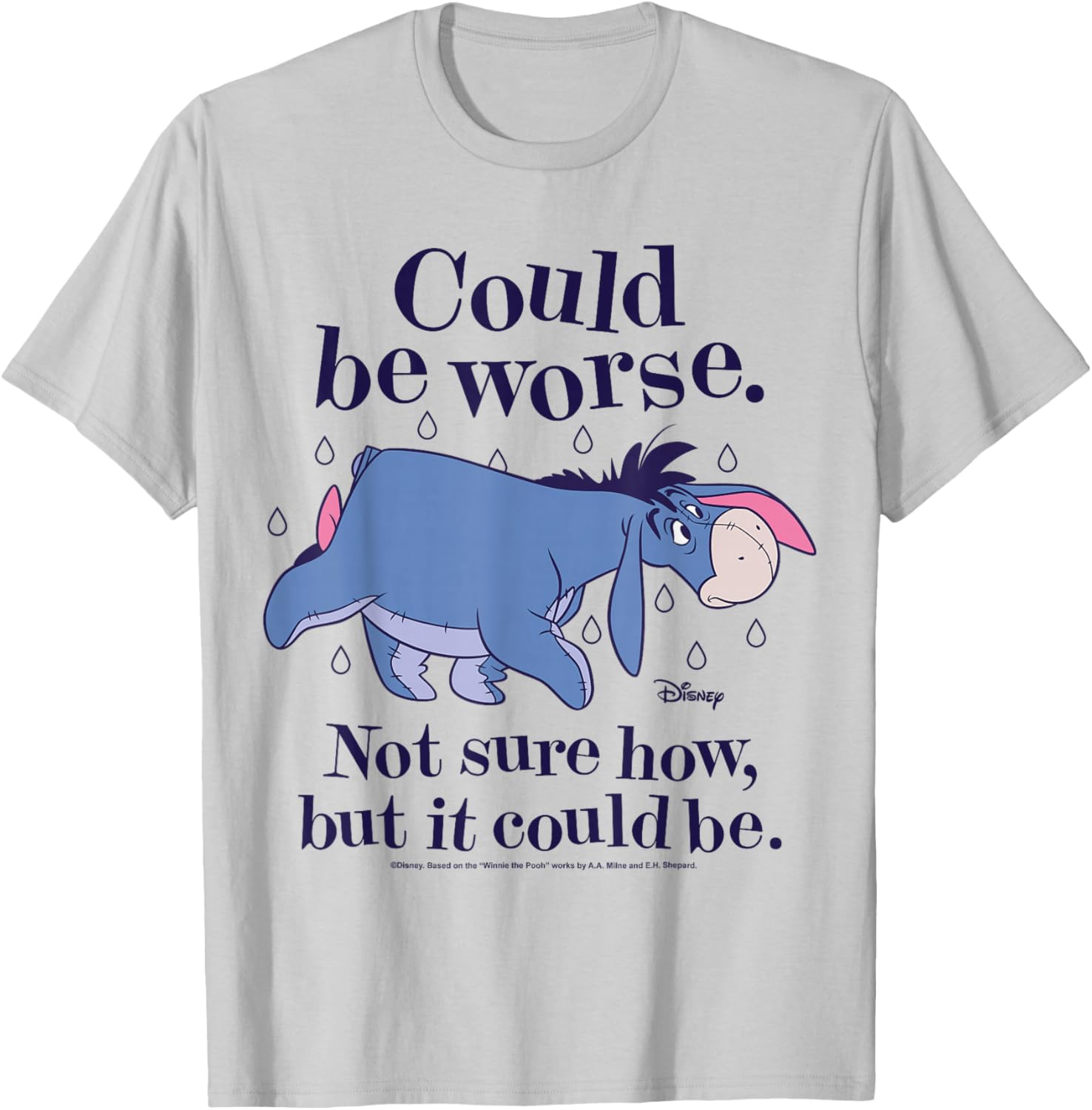 Winnie The Pooh Eeyore Could Be Worse T-Shirt for Fans and Friends - 2