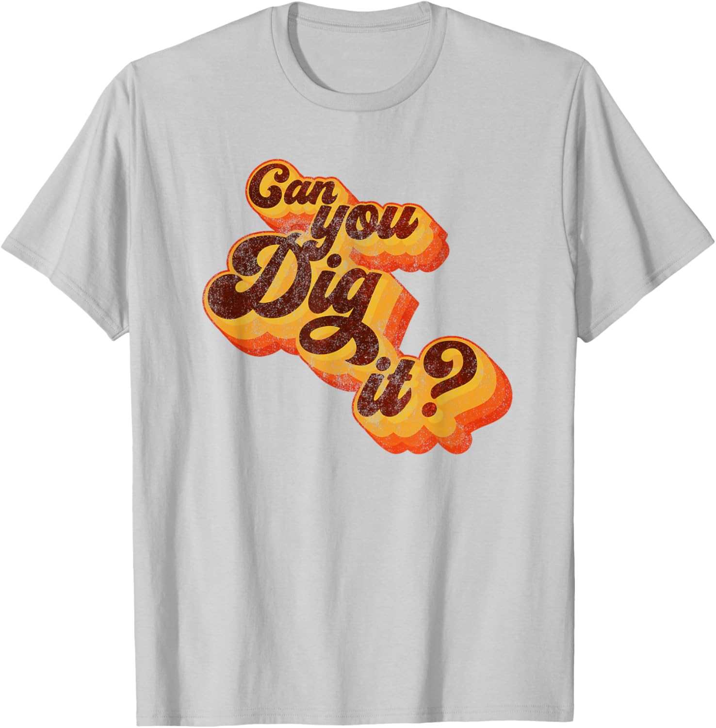 Can You Dig It Vintage Retro 70s T-Shirt for Cool Casual Style - 4