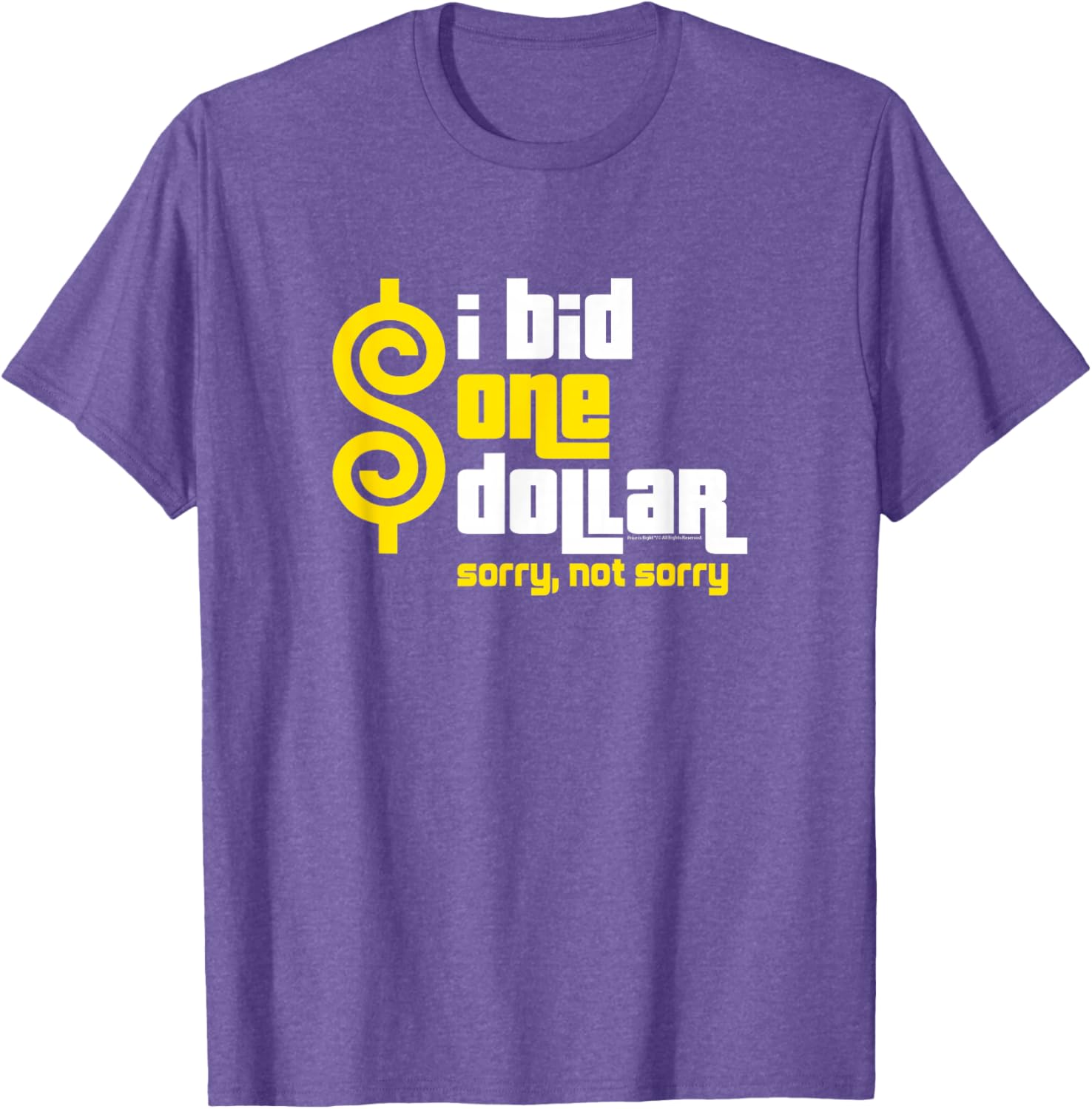 Price is Right I Bid One Dollar T-Shirt Funny Apparel for Fans - 1