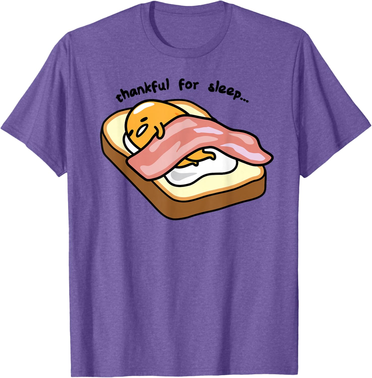 Gudetama Thankful For Sleep Toasty T-Shirt Cute Graphic Tee for Fans - 1