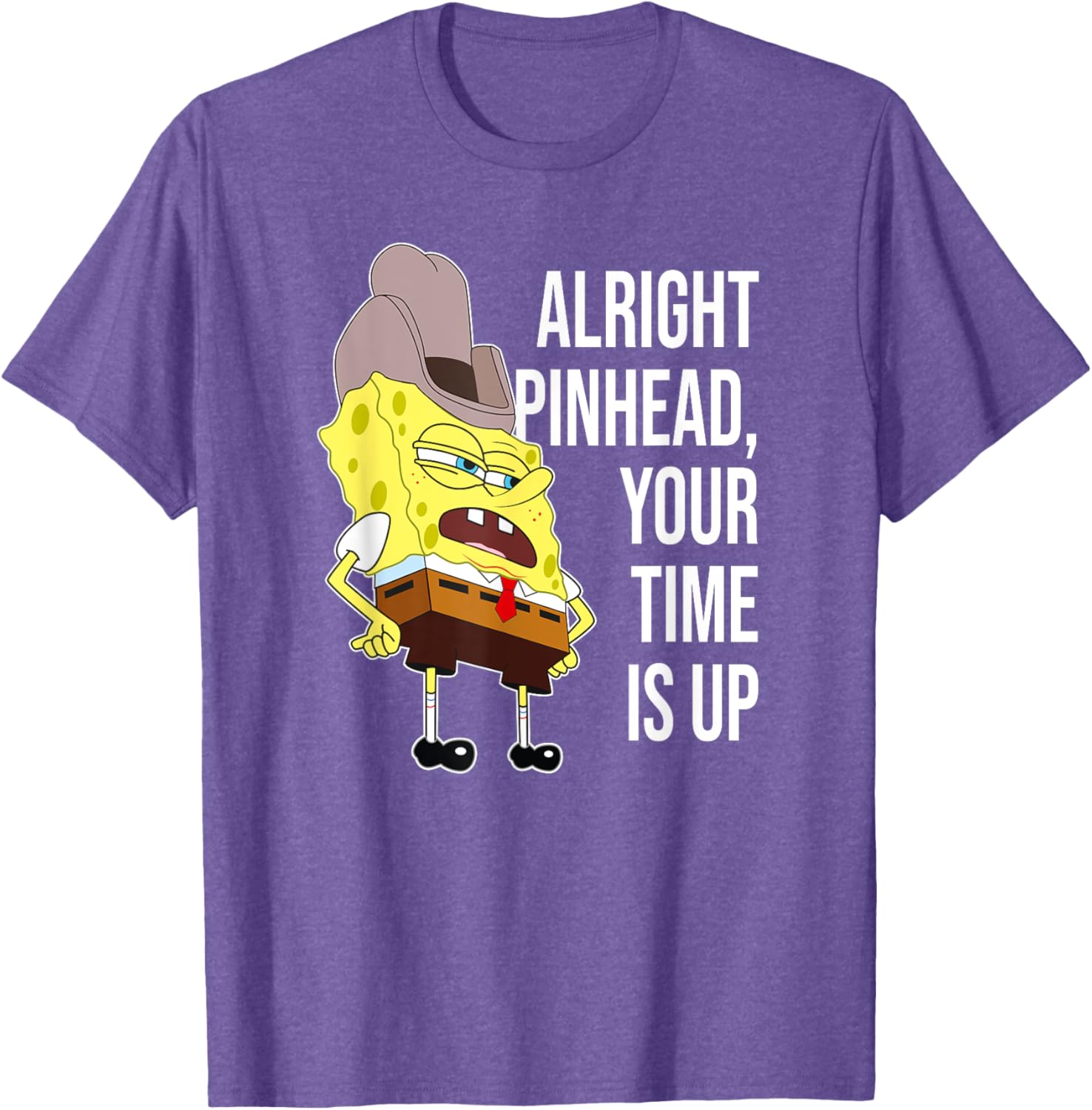 Mademark SpongeBob Alright Pinhead Your Time is Up T-Shirt for Fans - 11