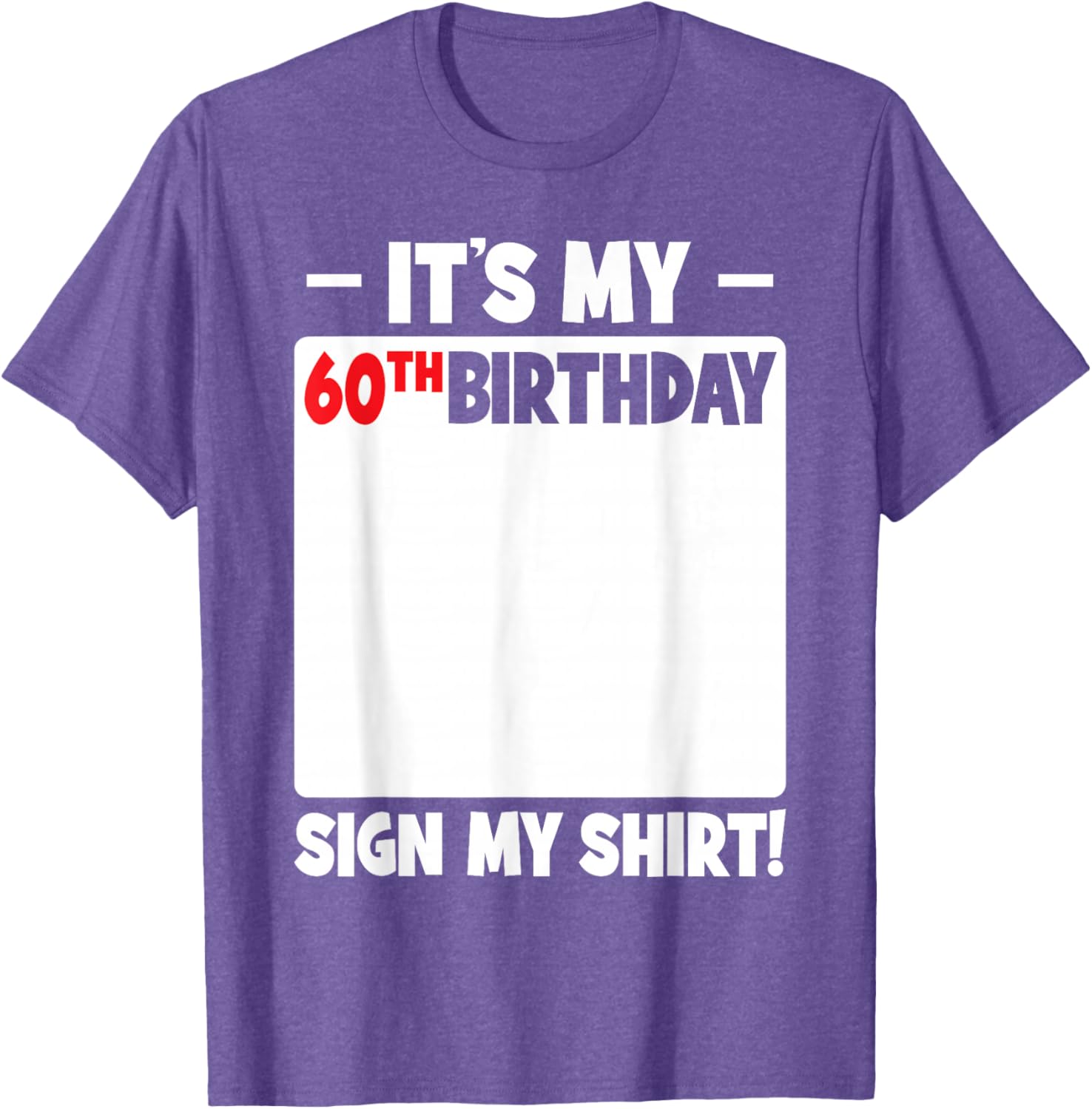 Funny 60th Birthday T-Shirt for Men and Women Gift Idea - 18