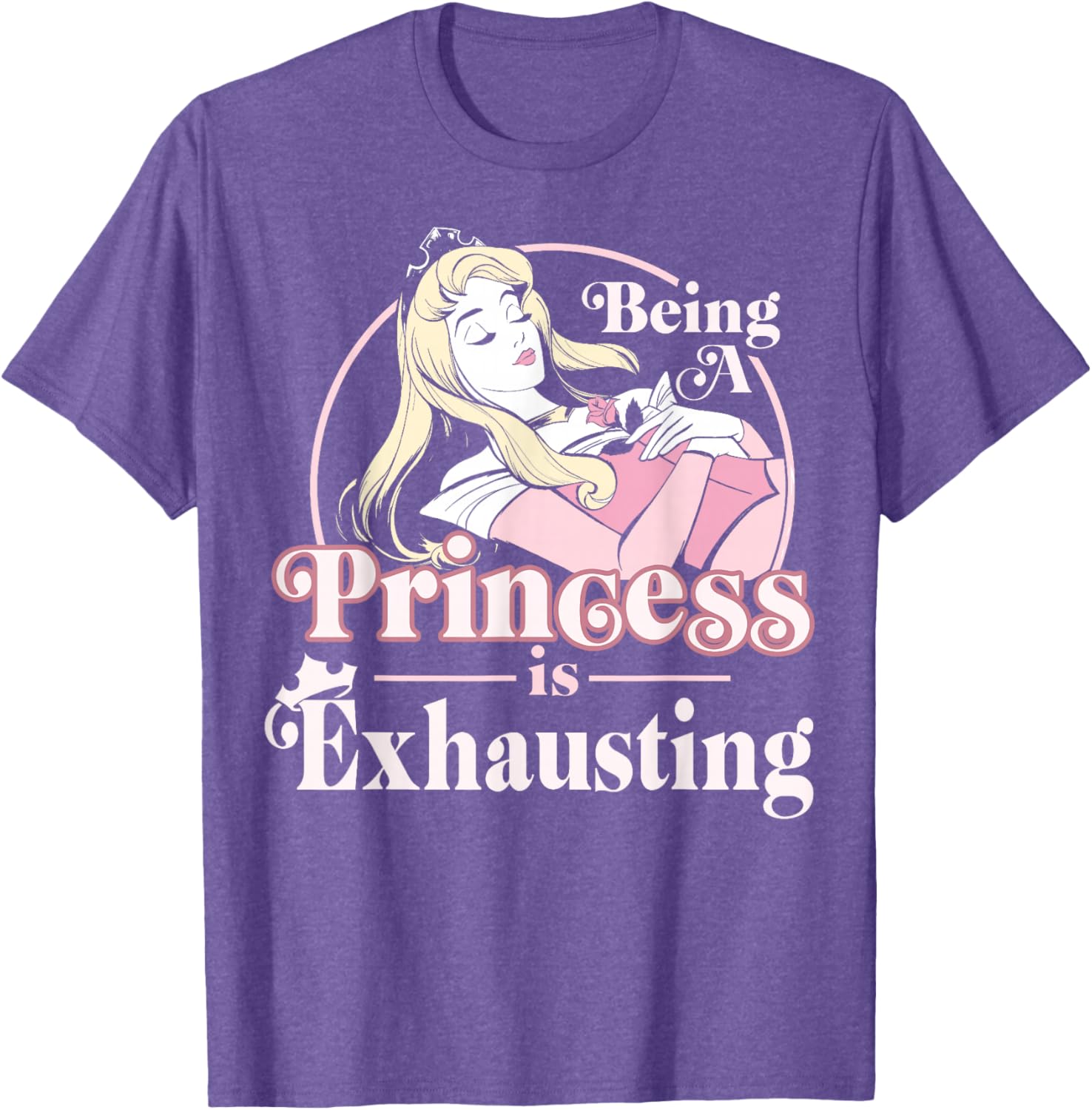 Disney Sleeping Beauty Princess Is Exhausting T-Shirt for Women and Kids - 4