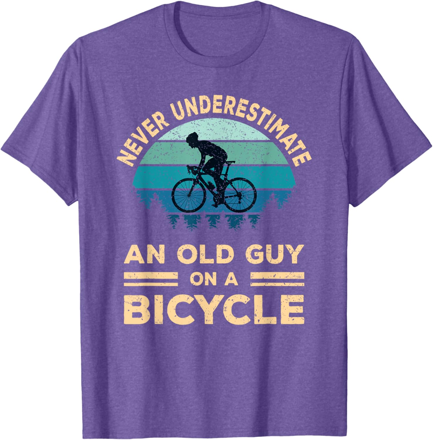 Never Underestimate An Old Guy On A Bicycle Funny Cycling T-Shirt - 9