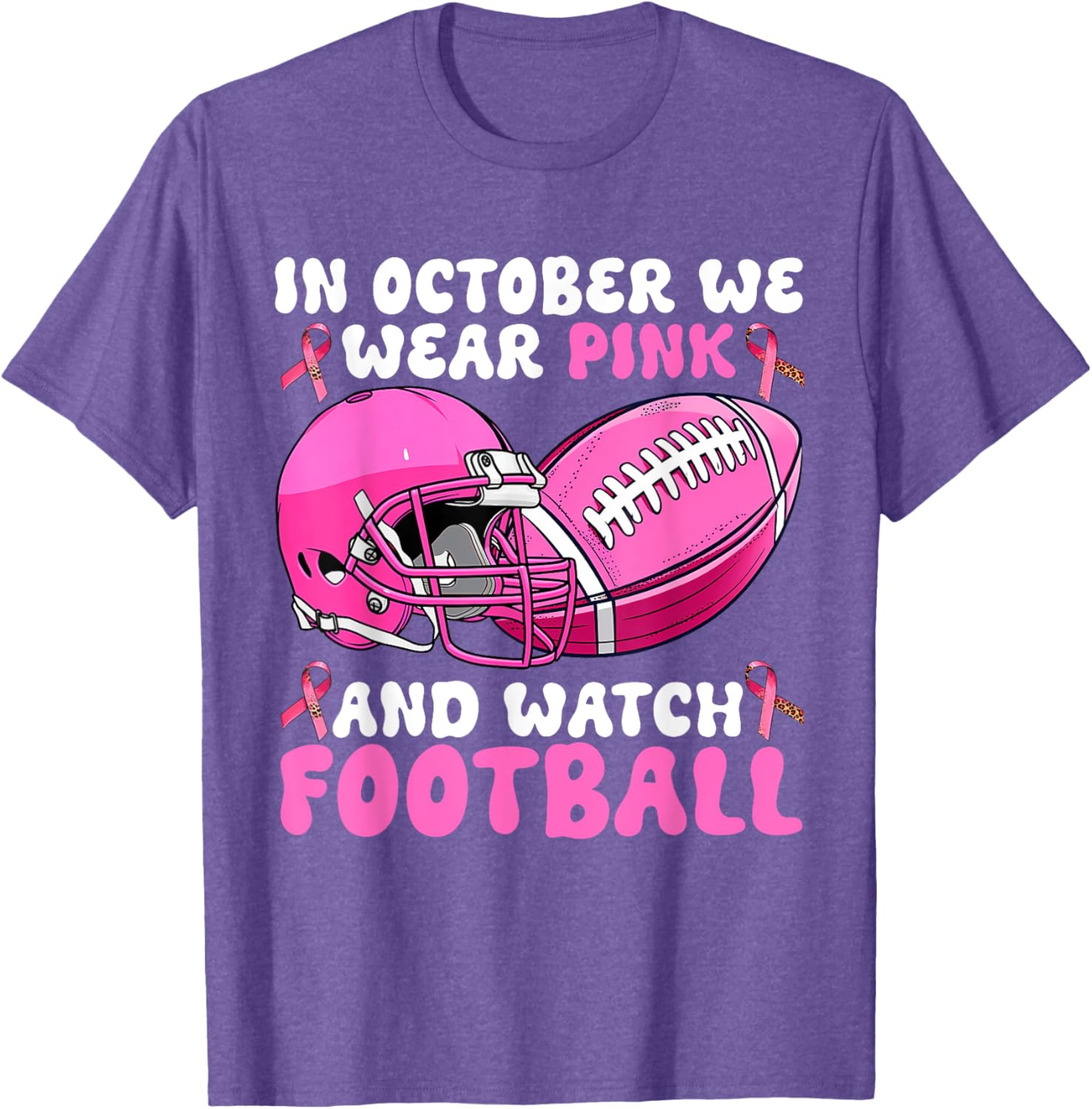 In October We Wear Pink Breast Cancer Awareness Football T-Shirt for Support - 17