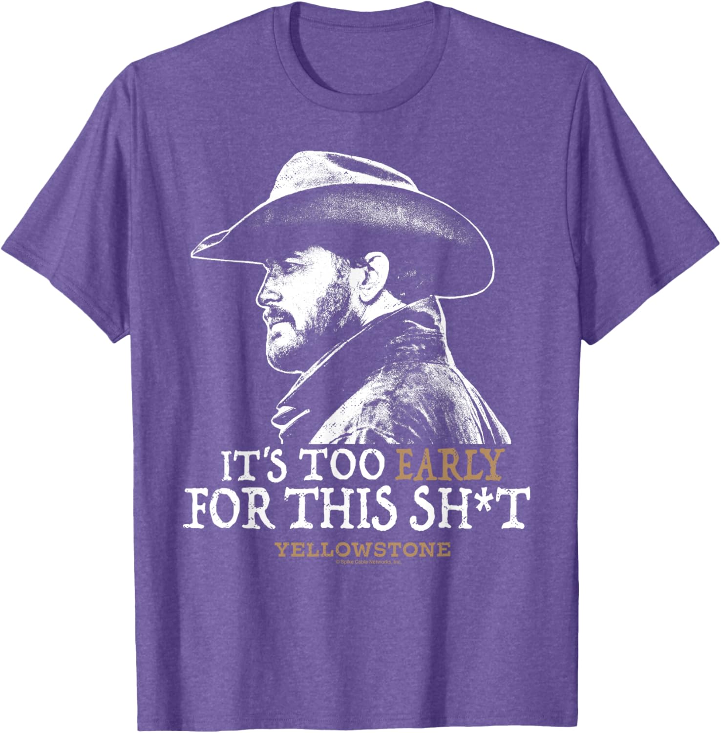 Yellowstone Rip Too Early For This Shirt - Fun Graphic T-Shirt for Fans - 7