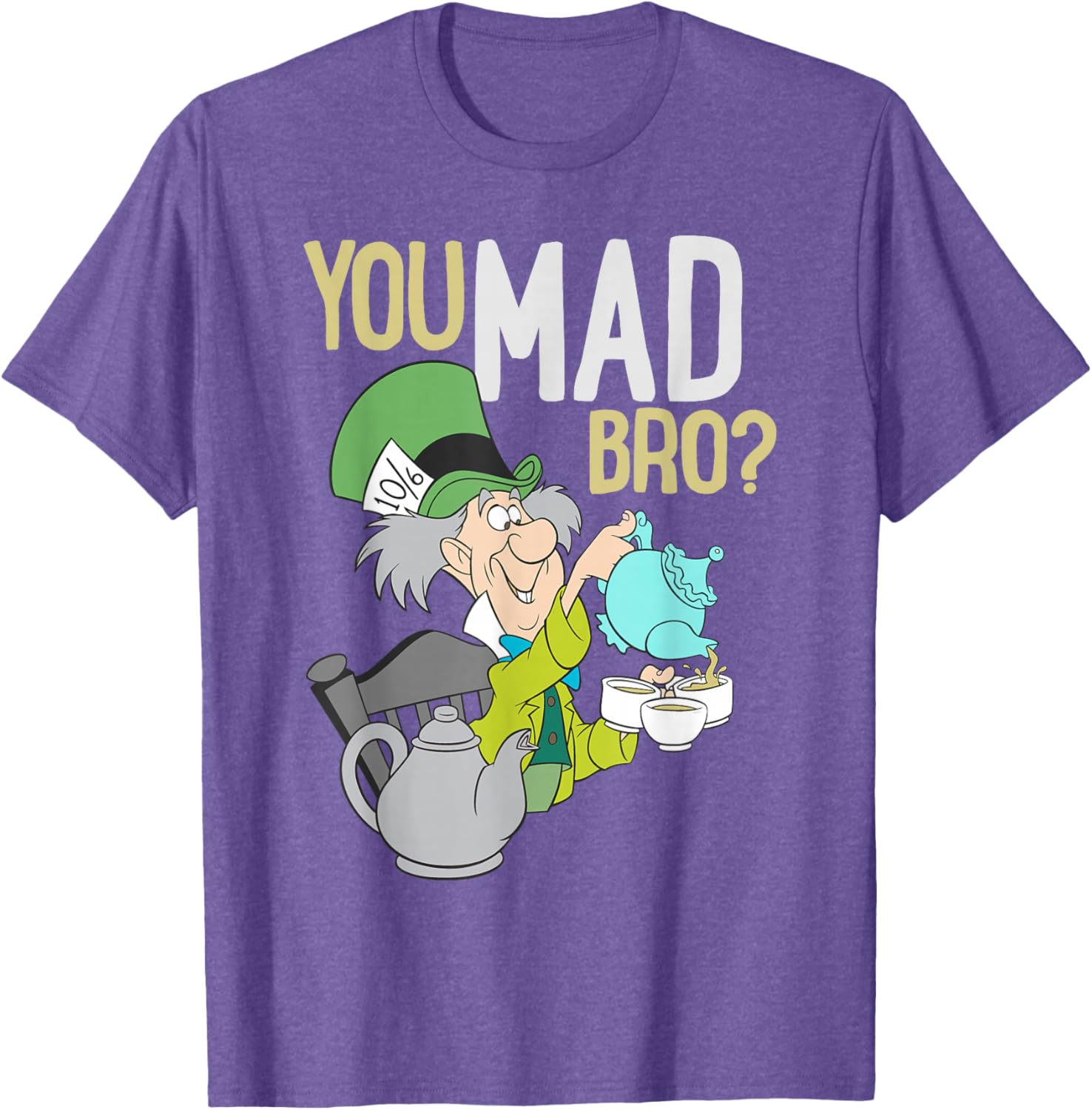 Mad Hatter You Mad Bro T-Shirt - Fun Alice In Wonderland Apparel - 8