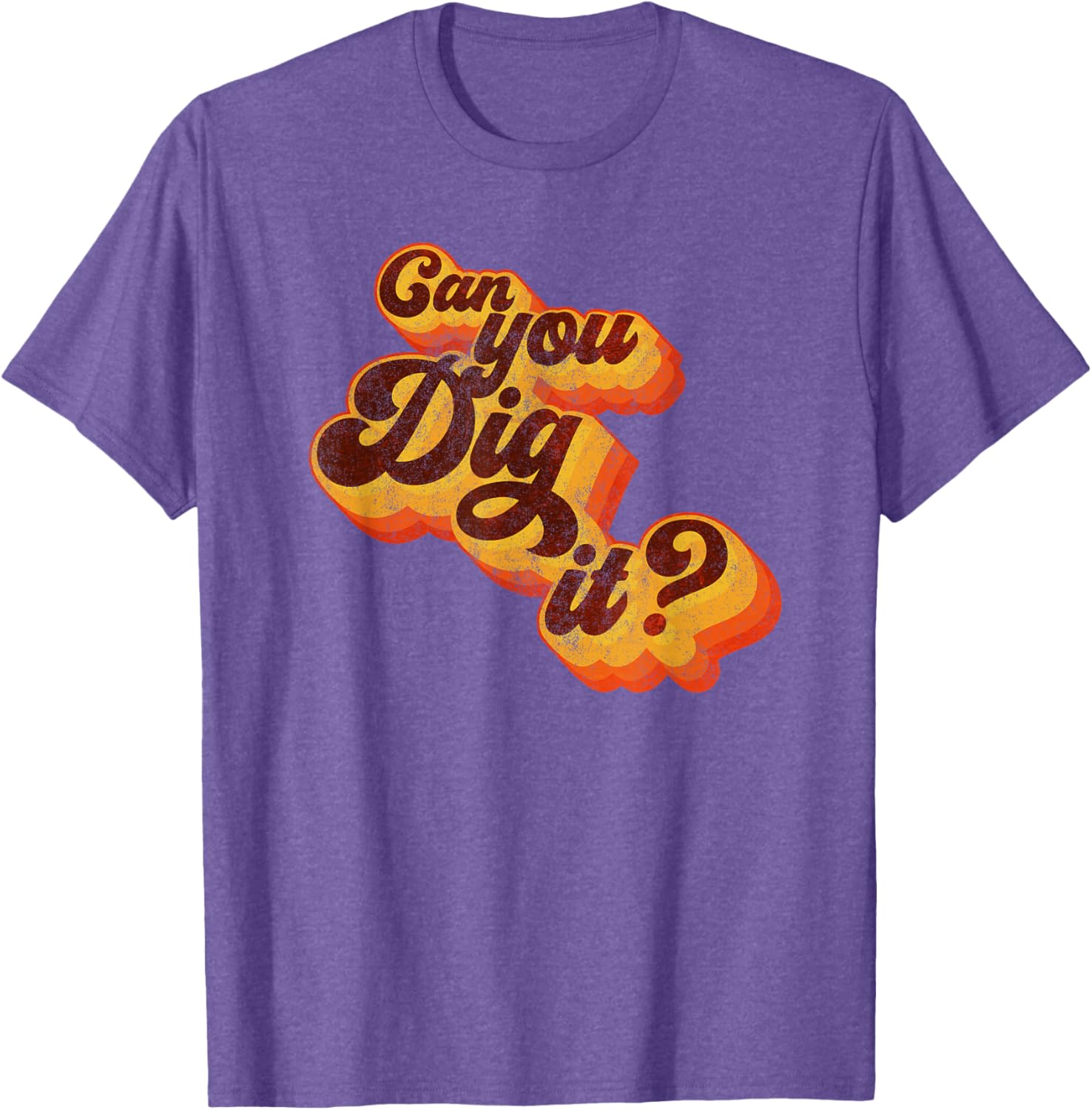 Can You Dig It Vintage Retro 70s T-Shirt for Cool Casual Style - 9