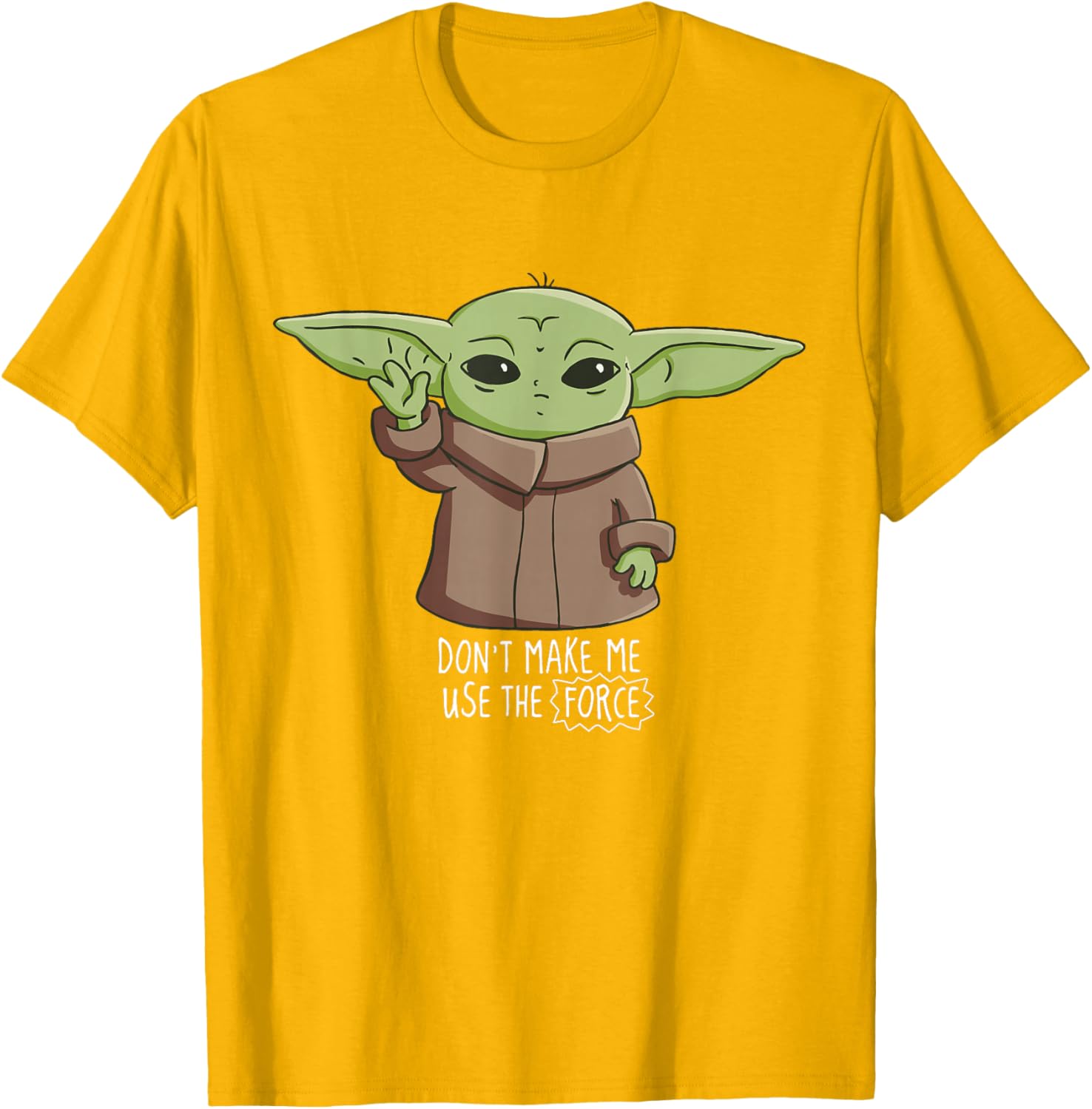 Mandalorian The Child Don't Make Me Use The Force T-Shirt for Fans - 15