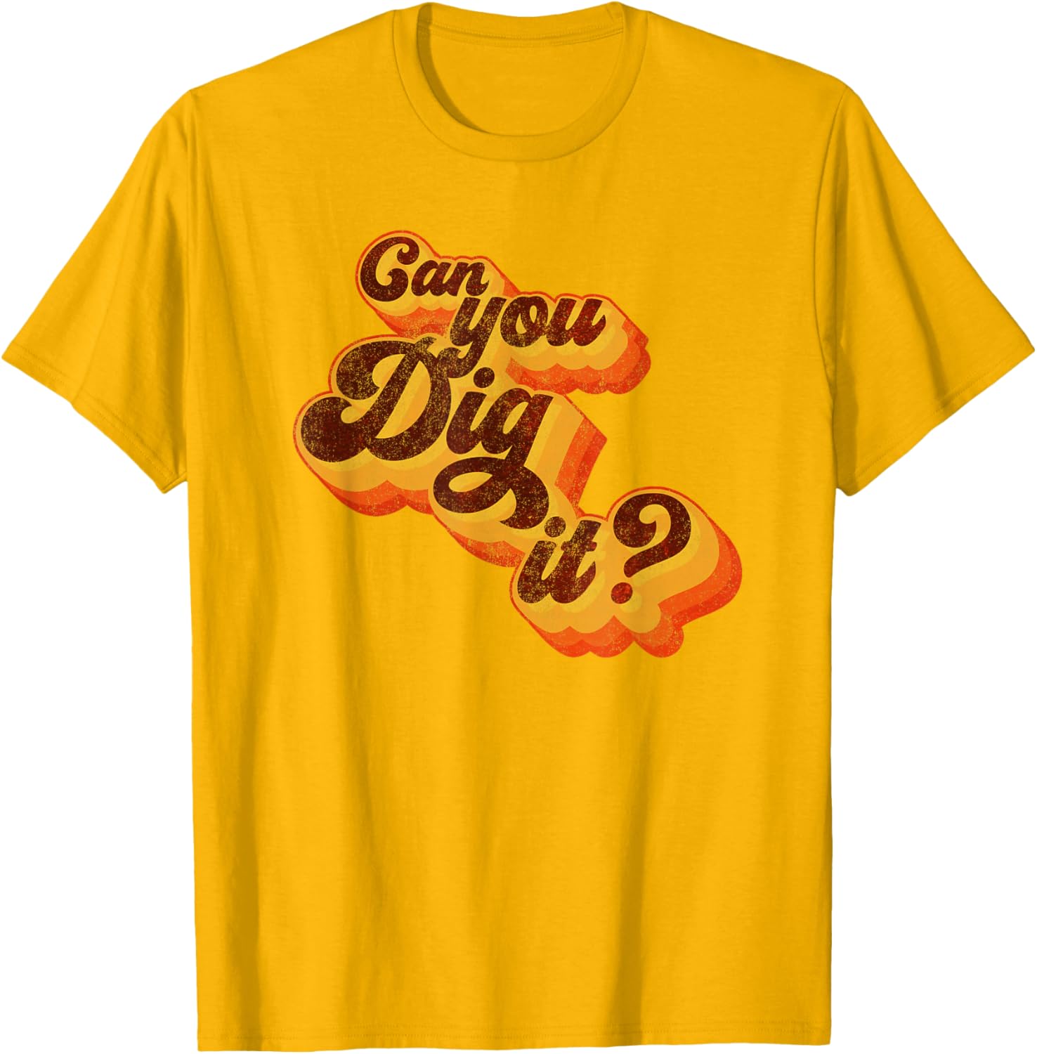 Can You Dig It Vintage Retro 70s T-Shirt for Cool Casual Style - 27