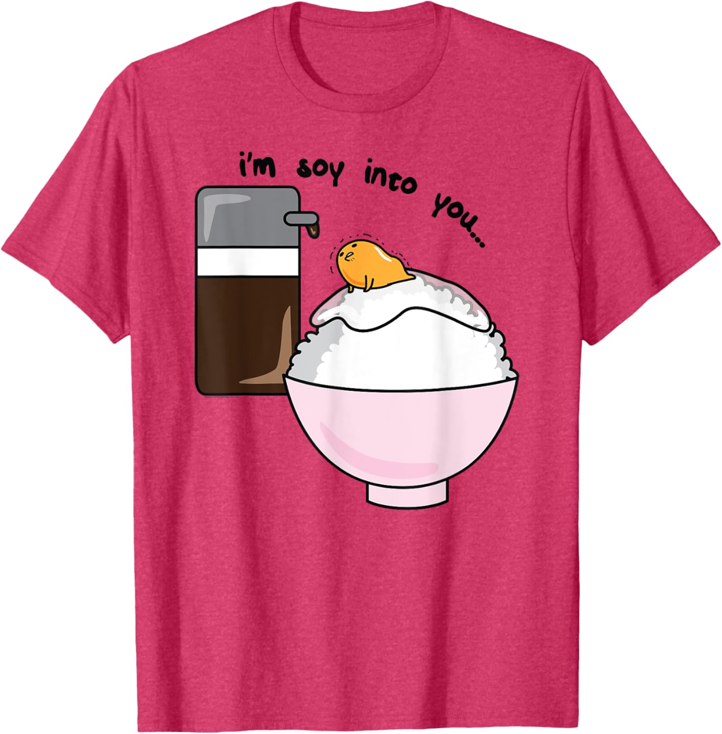 Gudetama I'm Soy Into You Cute Egg Rice Bowl T-Shirt for Food Lovers - 5