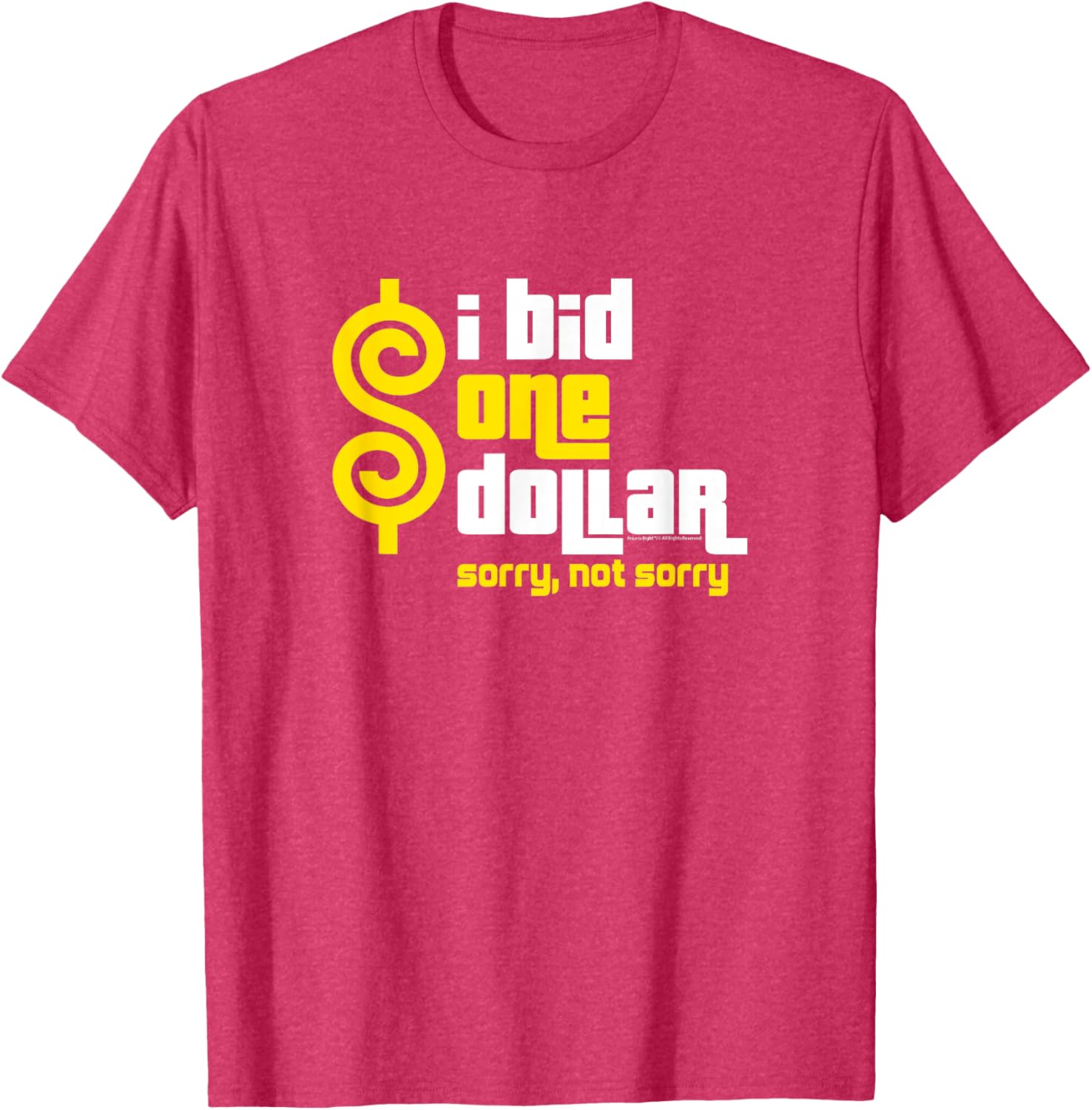 Price is Right I Bid One Dollar T-Shirt Funny Apparel for Fans - 2