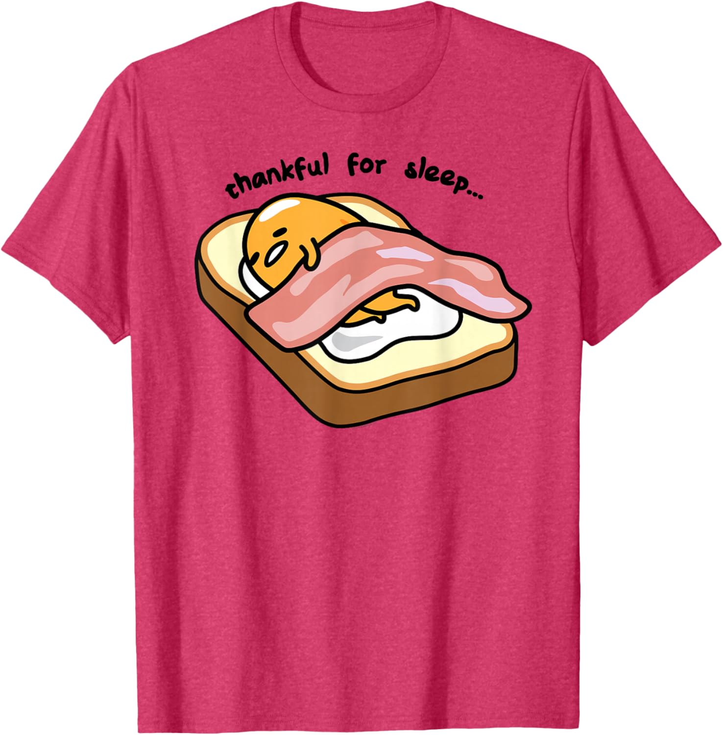 Gudetama Thankful For Sleep Toasty T-Shirt Cute Graphic Tee for Fans - 13