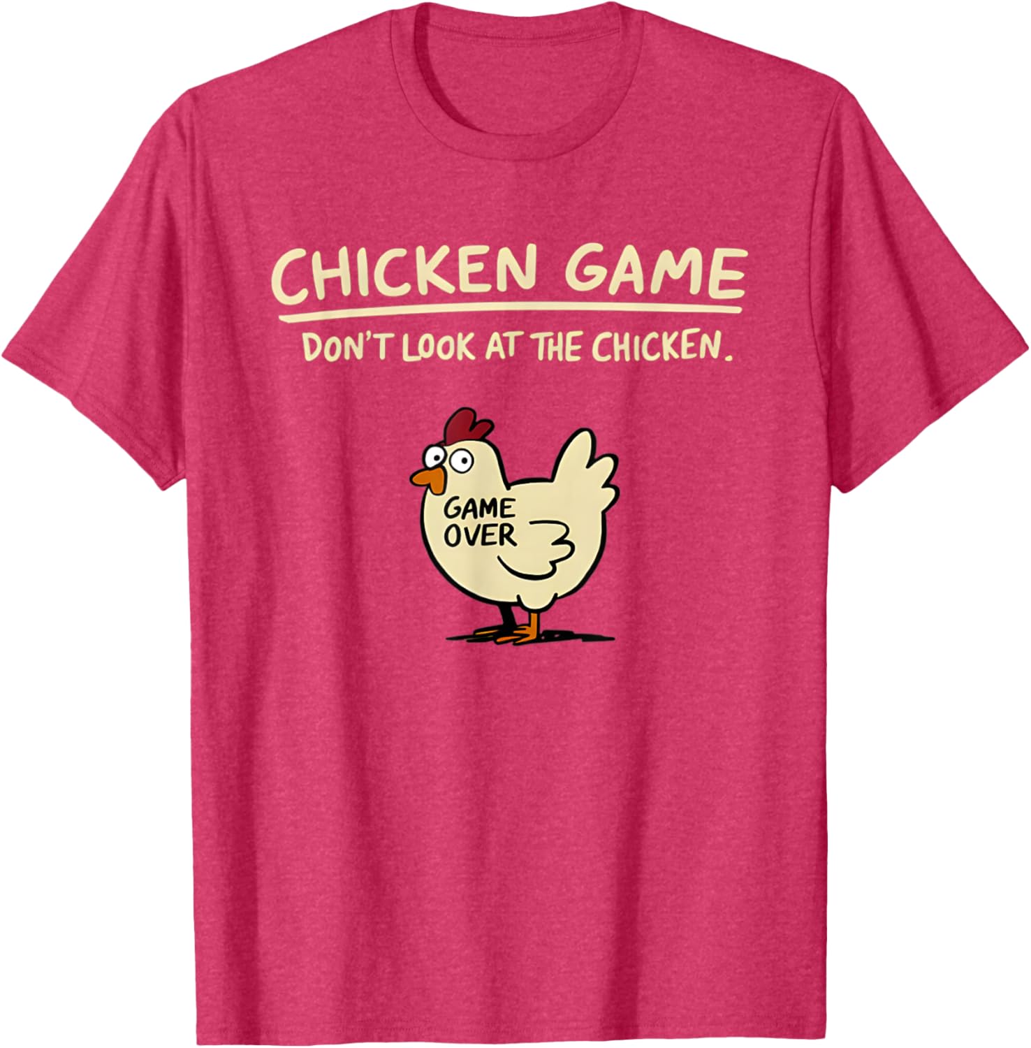 Funny Chicken T-Shirt Don't Look At The Chicken Game Apparel for All - 13