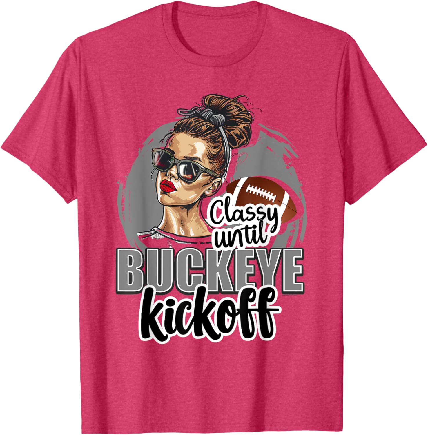 Classy Until Kickoff Buckeye Girl Ohio T-Shirt for Proud Fans - 2