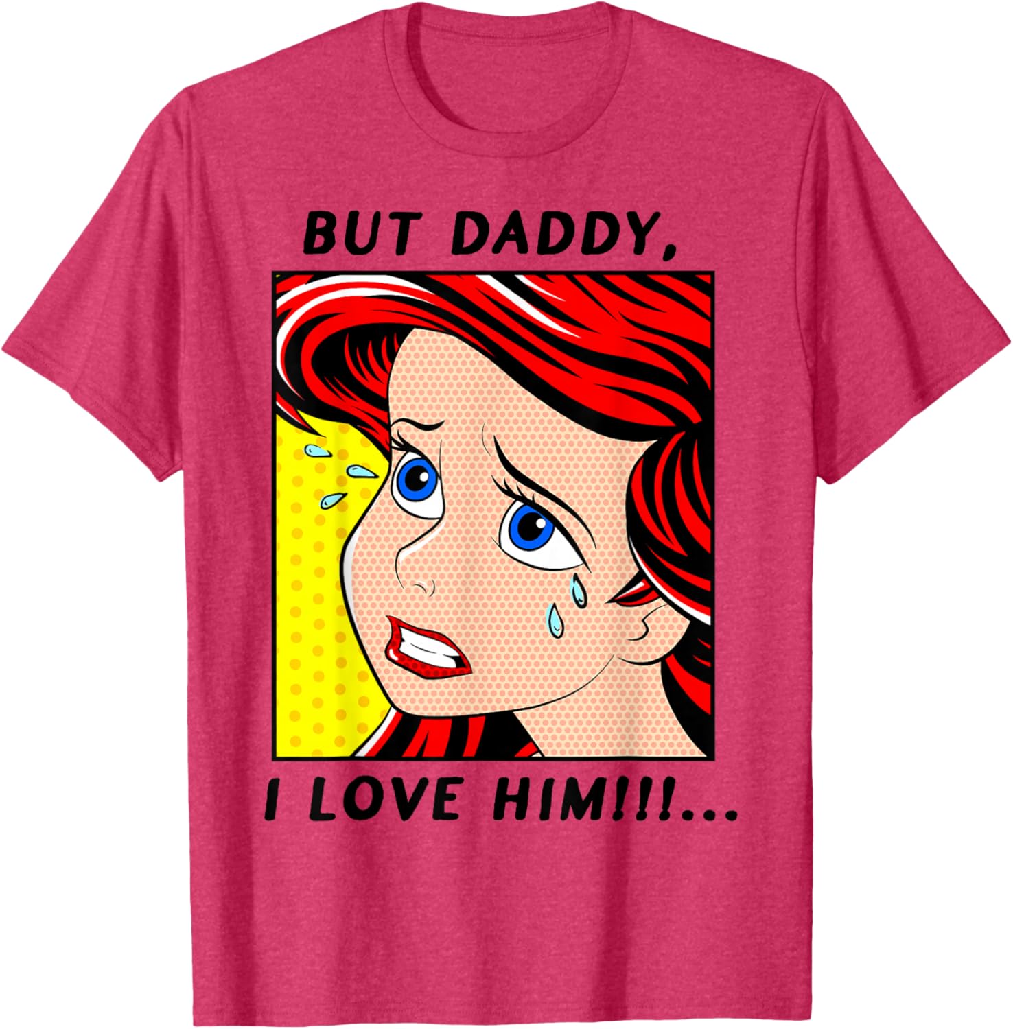 Disney The Little Mermaid Ariel But Daddy I Love Him Funny Comic T-Shirt - 3