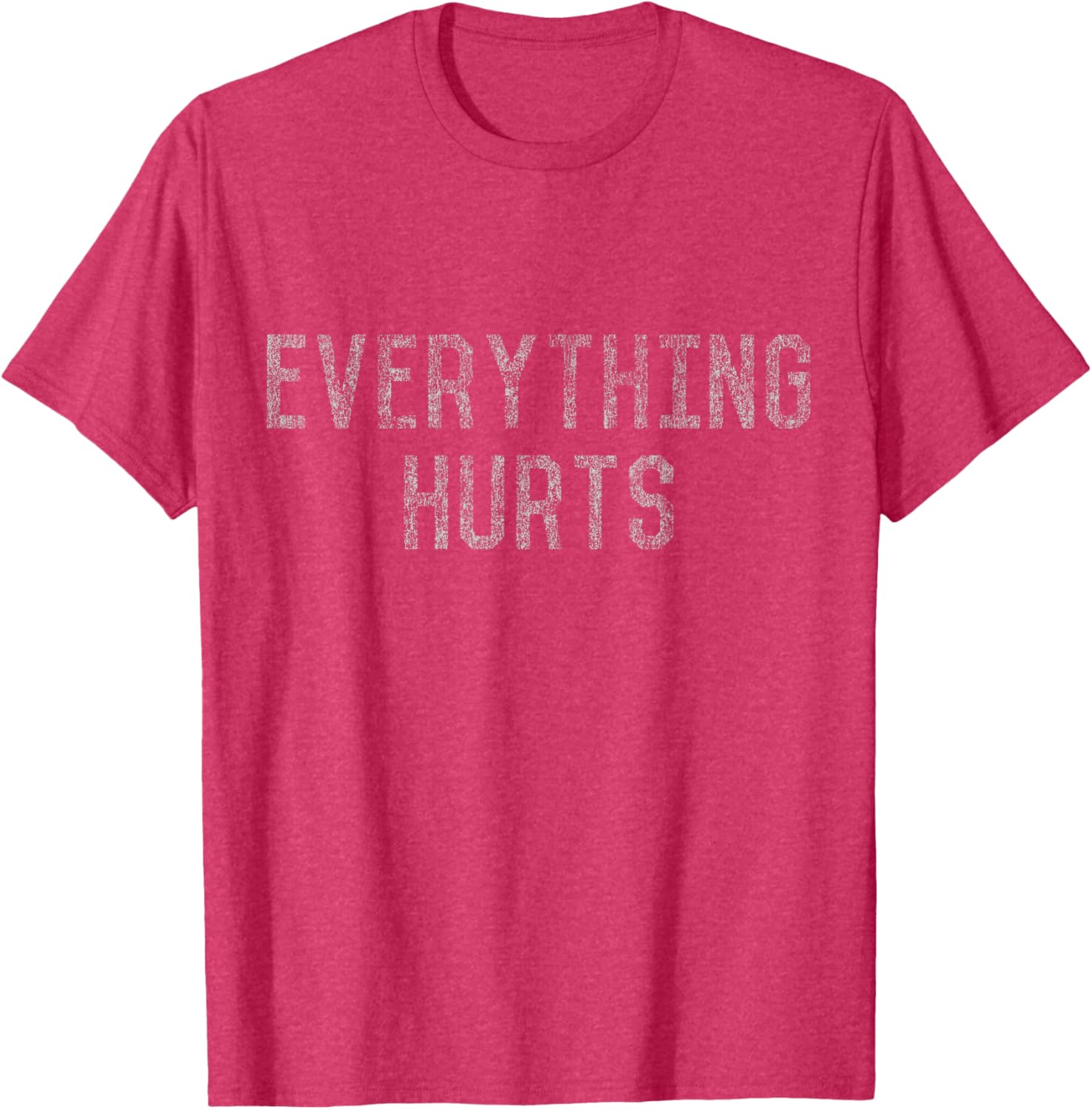 Workout Everything Hurts T-Shirt for Fitness Lovers and Athletes - 10