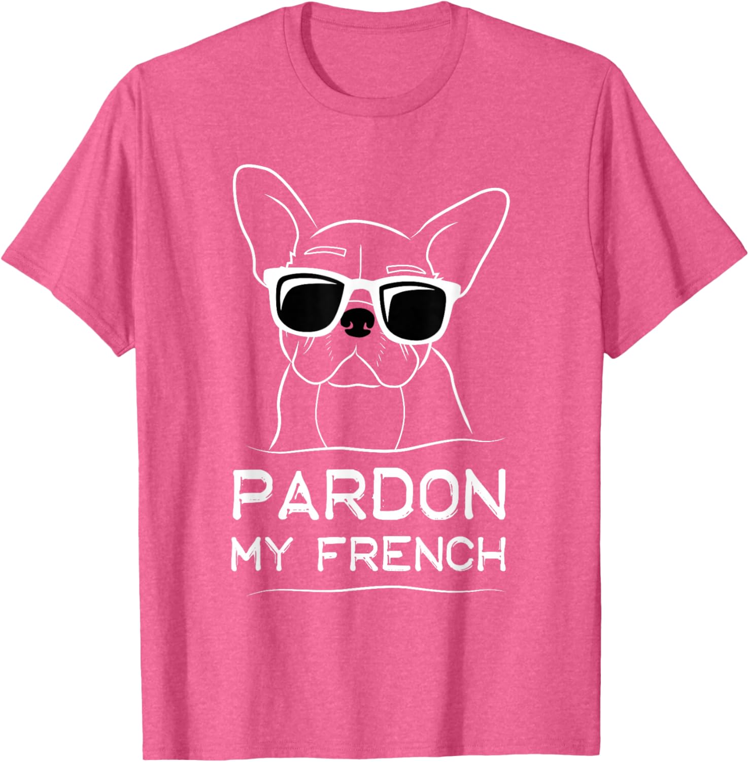 Pardon My French Bulldog T-Shirt Cute Frenchie Dog Lover Apparel - 9