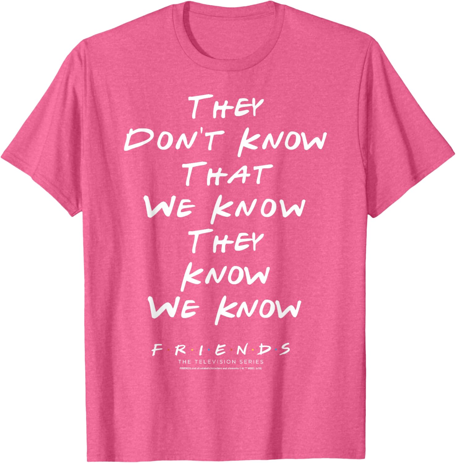 Funny Friends They Don't Know T-Shirt for Casual Wear and Gifts - 7