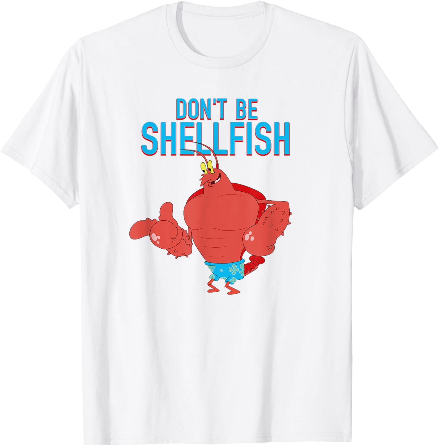 Mademark x SpongeBob SquarePants Larry the Lobster Don't Be Shellfish T-Shirt - 10