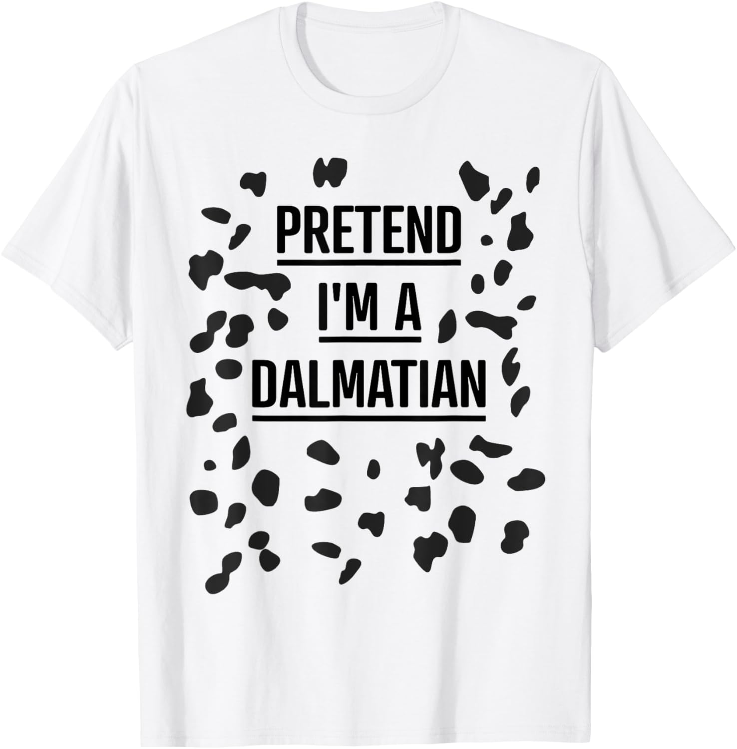 Funny Pretend I'm a Dalmatian Halloween Costume T-Shirt for Lazy Days - 1
