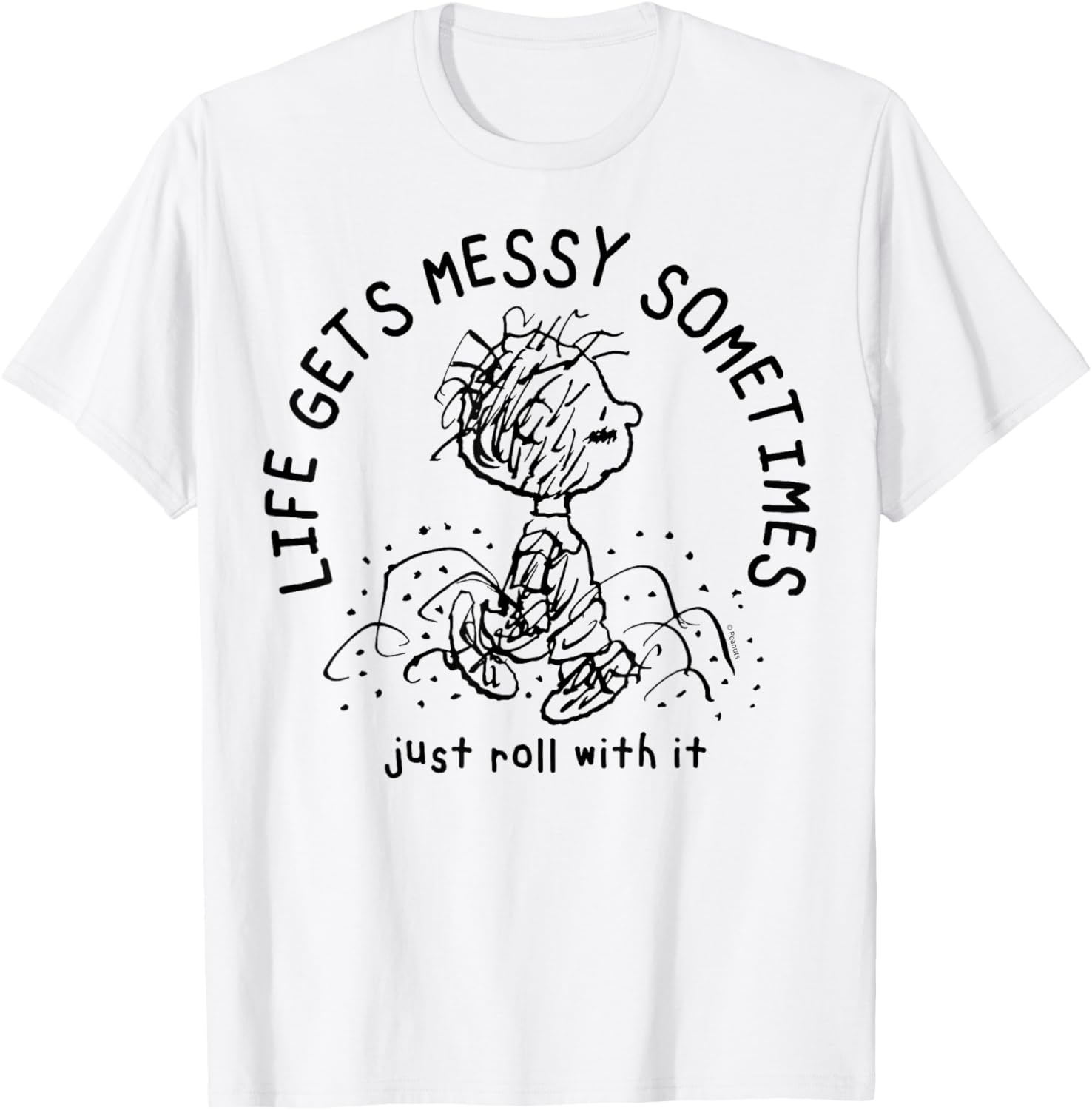 Peanuts Pigpen Life Gets Messy Sometimes Just Roll With It T-Shirt - 3