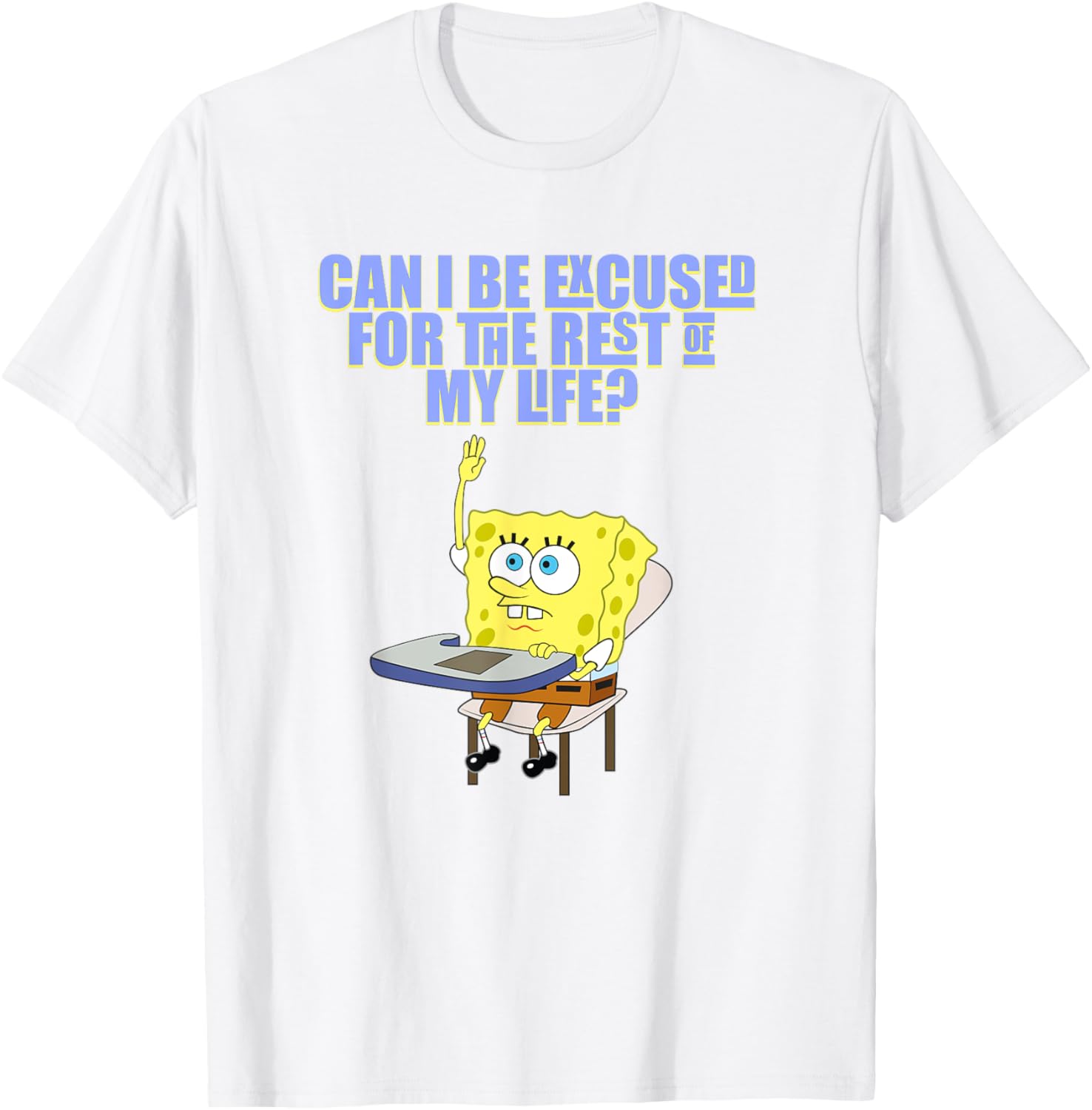 Mademark SpongeBob SquarePants Can I Be Excused T-Shirt for Fun Style - 13