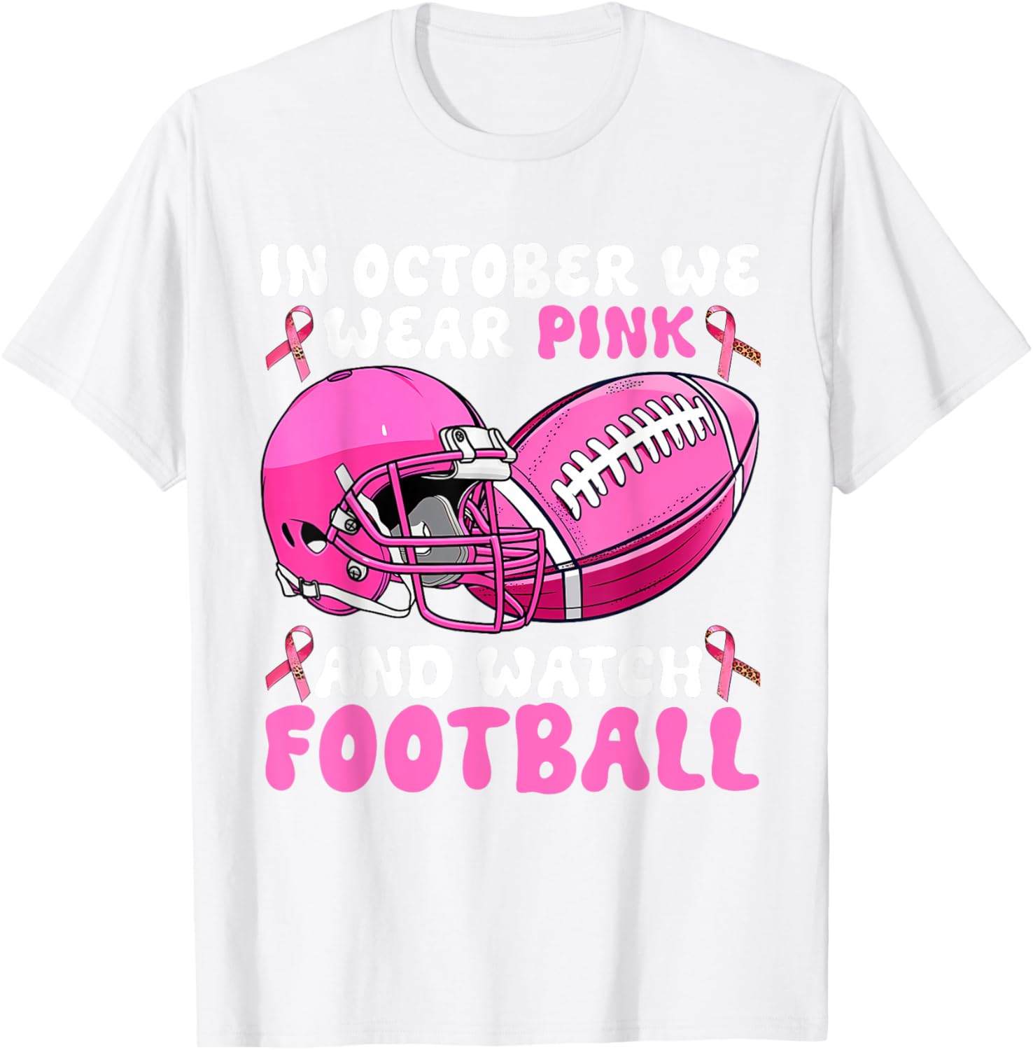 In October We Wear Pink Breast Cancer Awareness Football T-Shirt for Support - 3