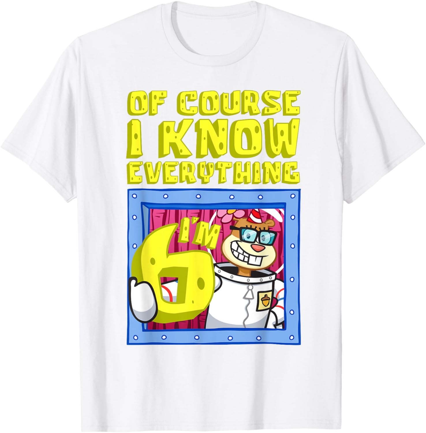Funny Sandy I Know Everything I'm 6 T-Shirt for Kids Birthday Gift - 8