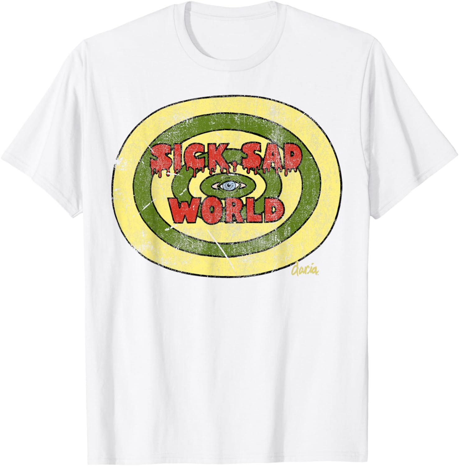 Daria Sick Sad World Drippy Text Eye Logo T-Shirt for Trendy Fans - 10