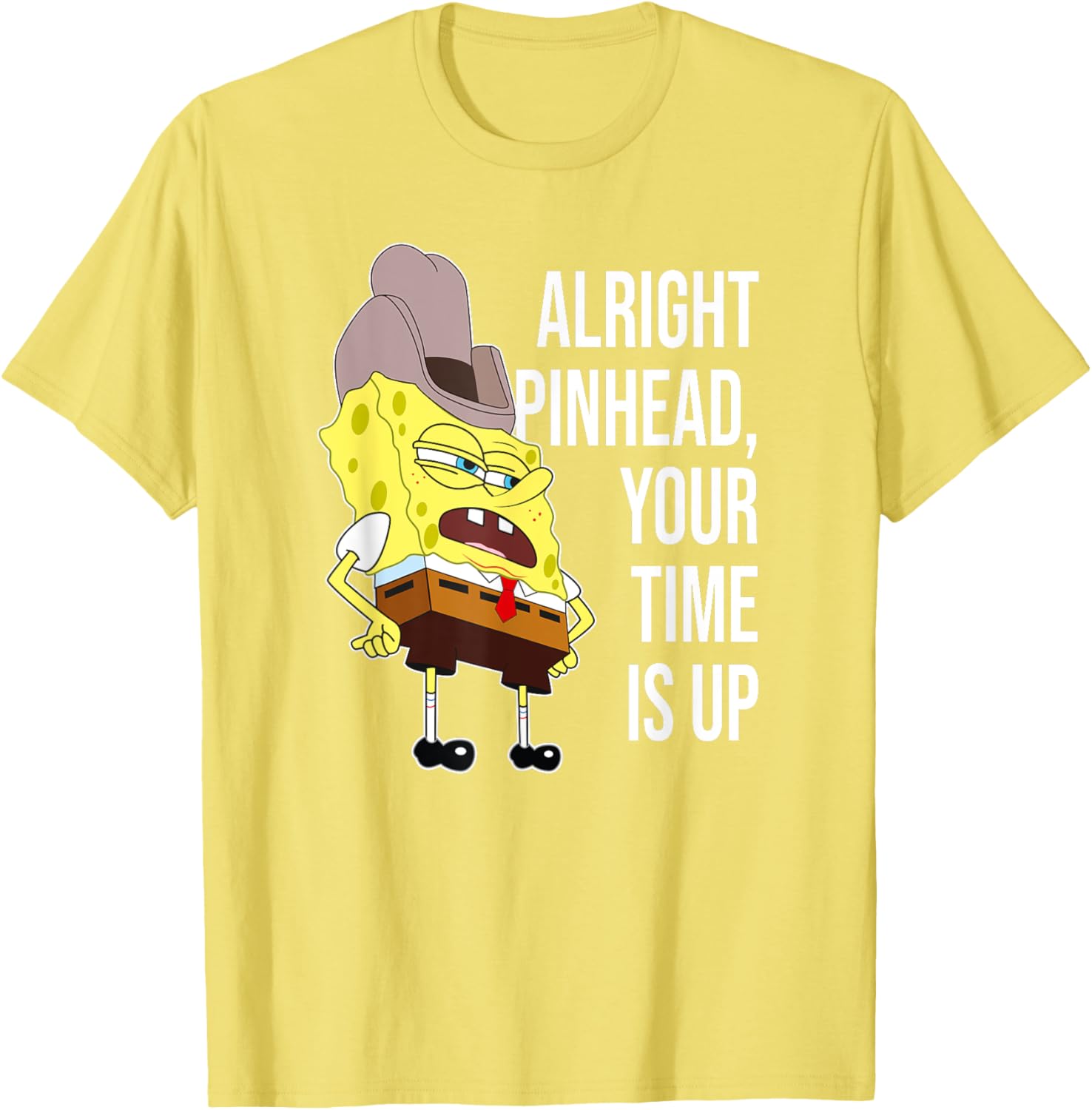 Mademark SpongeBob Alright Pinhead Your Time is Up T-Shirt for Fans - 14