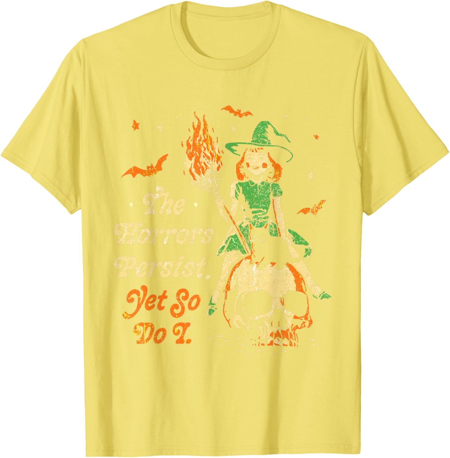 Funny Vintage Halloween T-Shirt The Horrors Persist Yet So Do I - 13